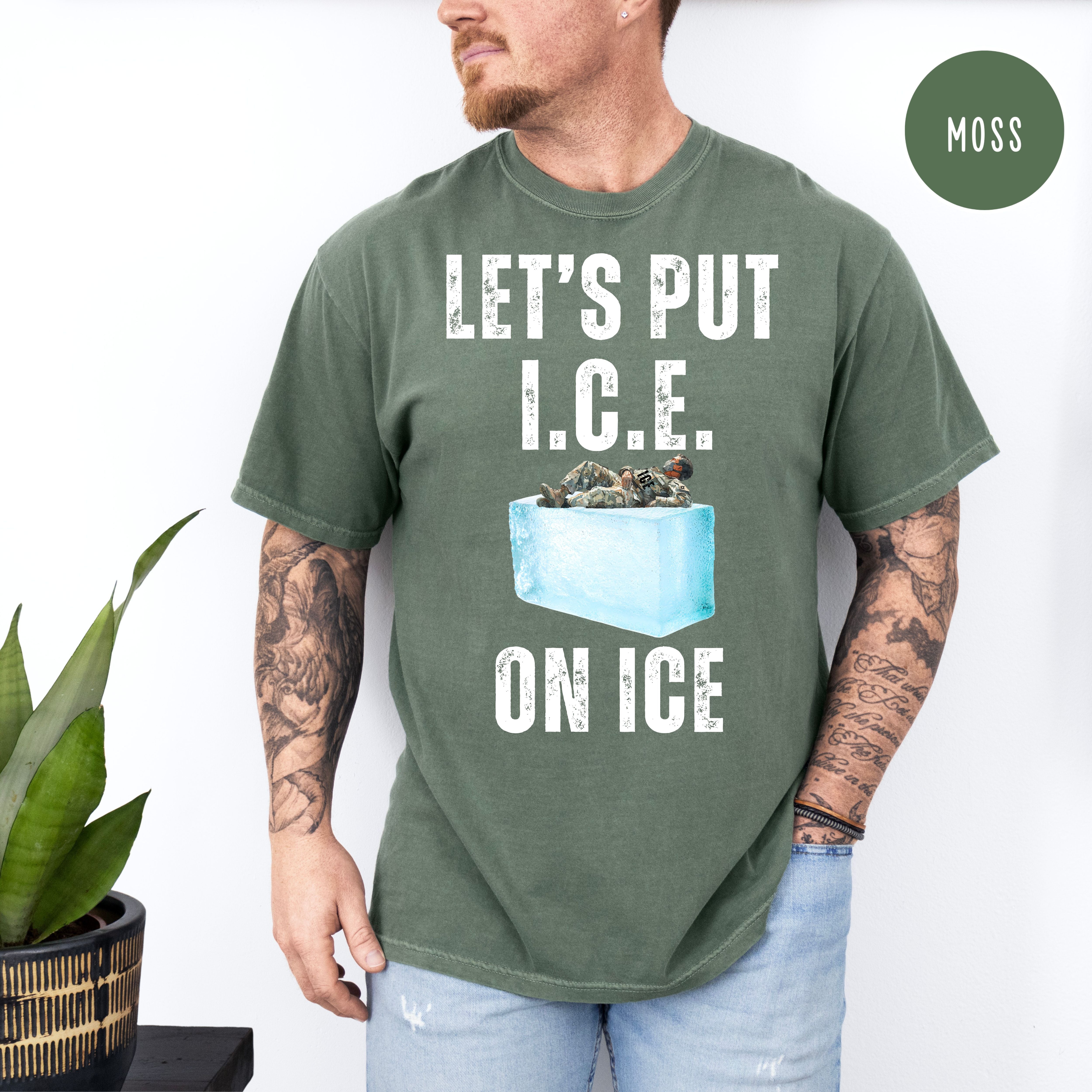 Let's Put I.C.E. on Ice Unisex Comfort Colors T-Shirt, Protest Tee