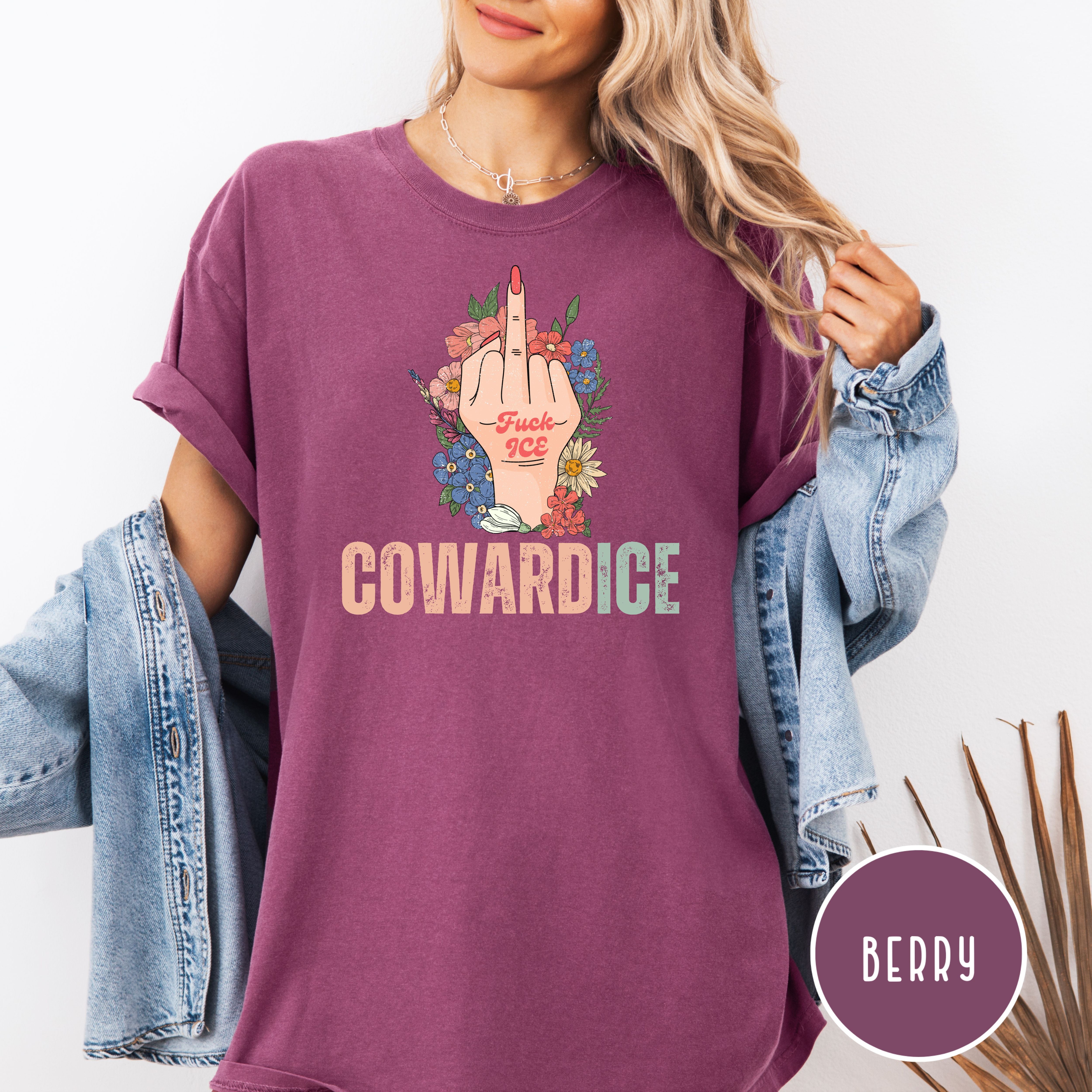 Cowardice Anti Ice Comfort Colors T-Shirt, Fuck Ice Protest Tee Shirt