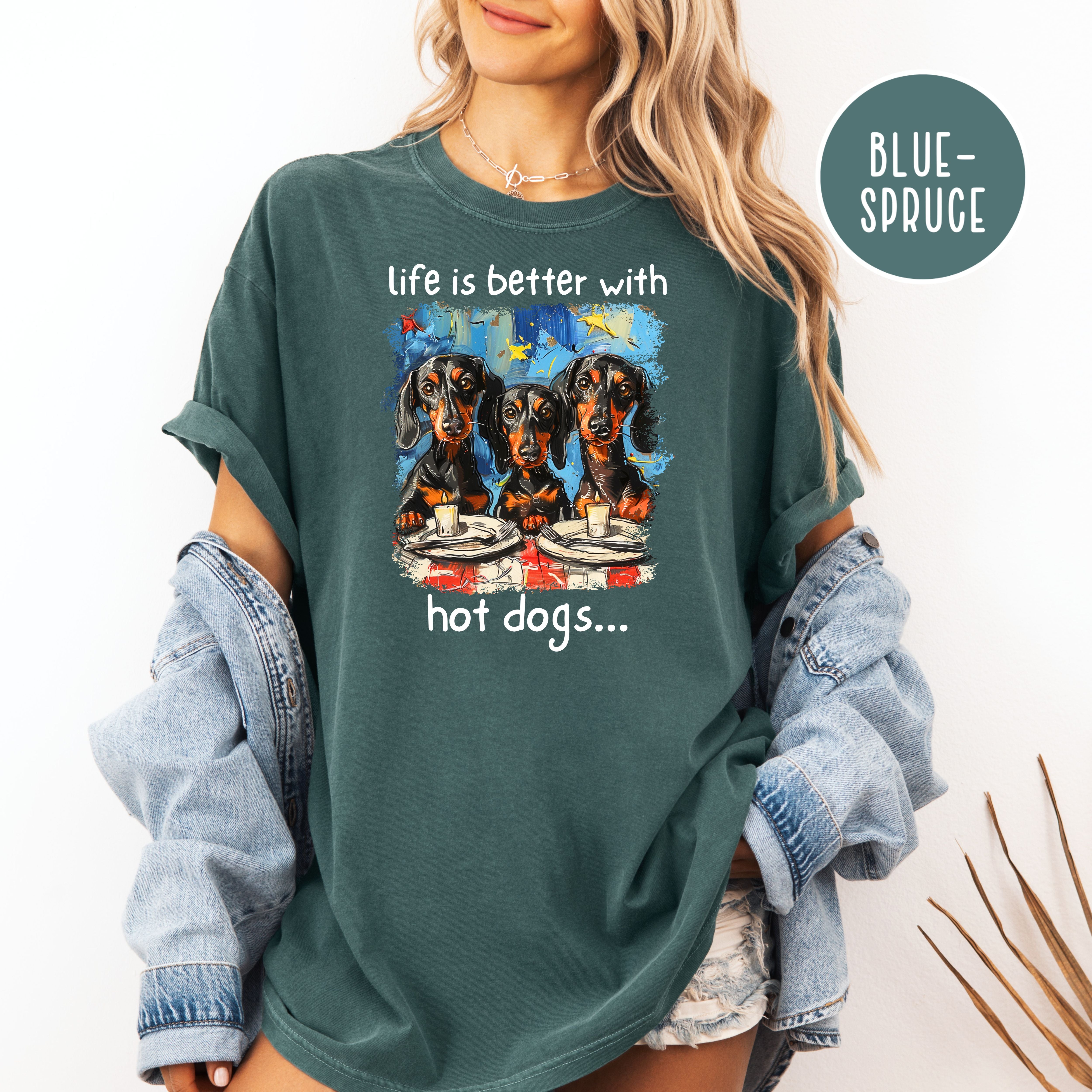 Wiener Dog Lover Comfort Colors T-Shirt, Better With Hot Dogs BBQ Shirt, Dachshund Mama Gift Tee, Dog Lover Gift, Sausage Dog Humor