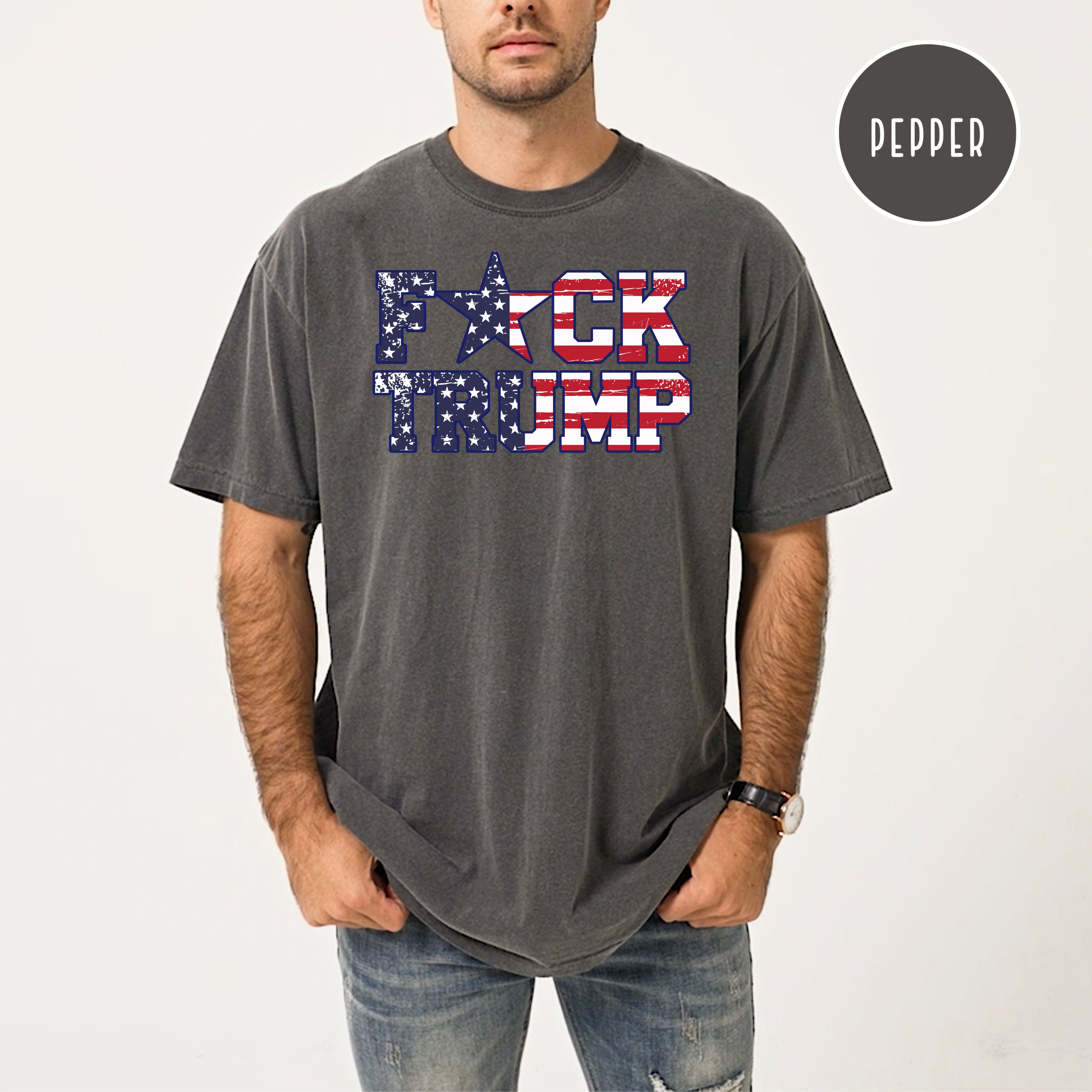 Fuck Trump USA Flag Comfort Colors T-Shirt, Anti Trump Protest Tee Shirt