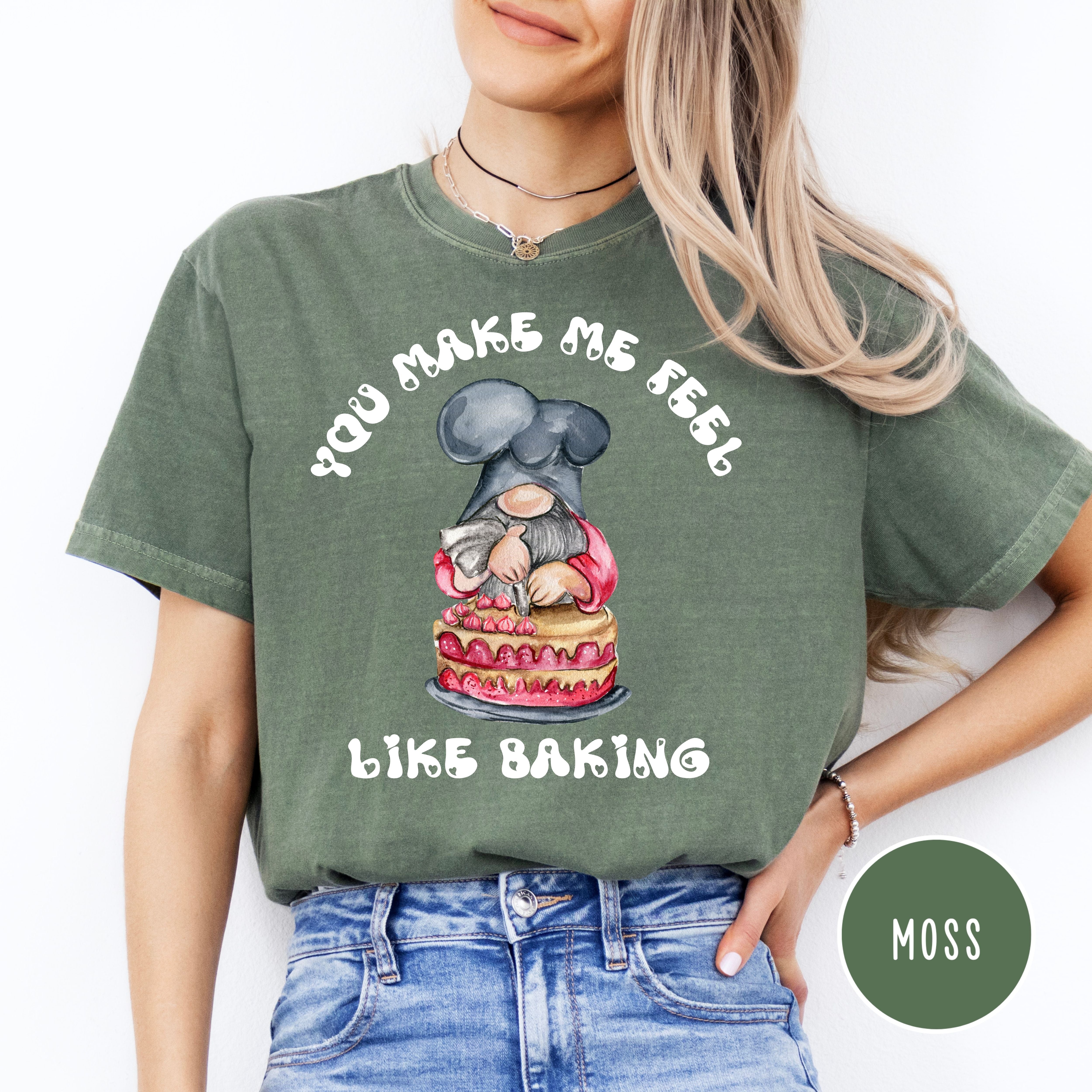 Funny Gnome Baking a Cake, You Make Me Feel Like Baking Comfort Colors® Tee