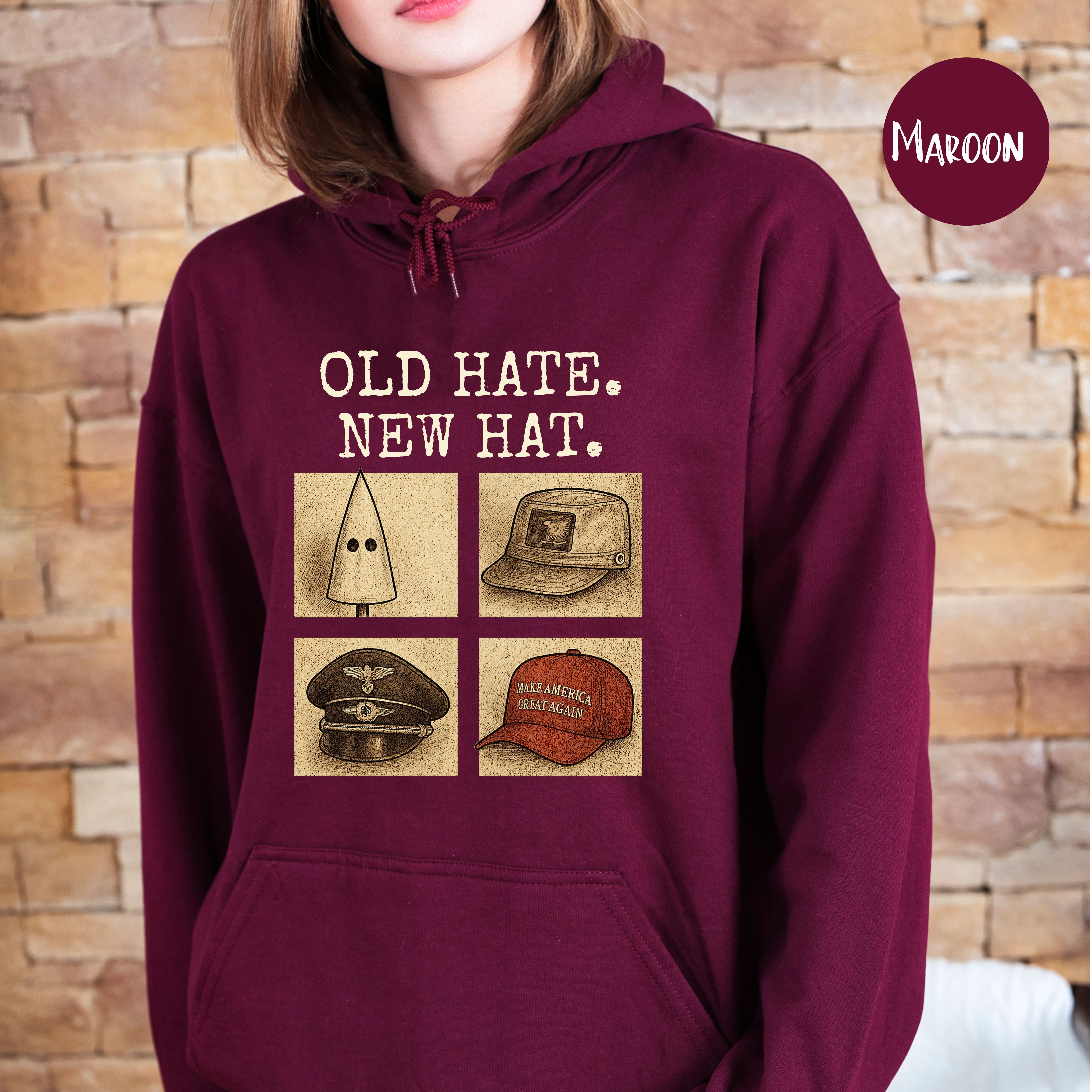Old Hate New Hat Anti-Trump Protest Unisex Hooded Sweatshirt, Same Shit Different Hat Hoodie