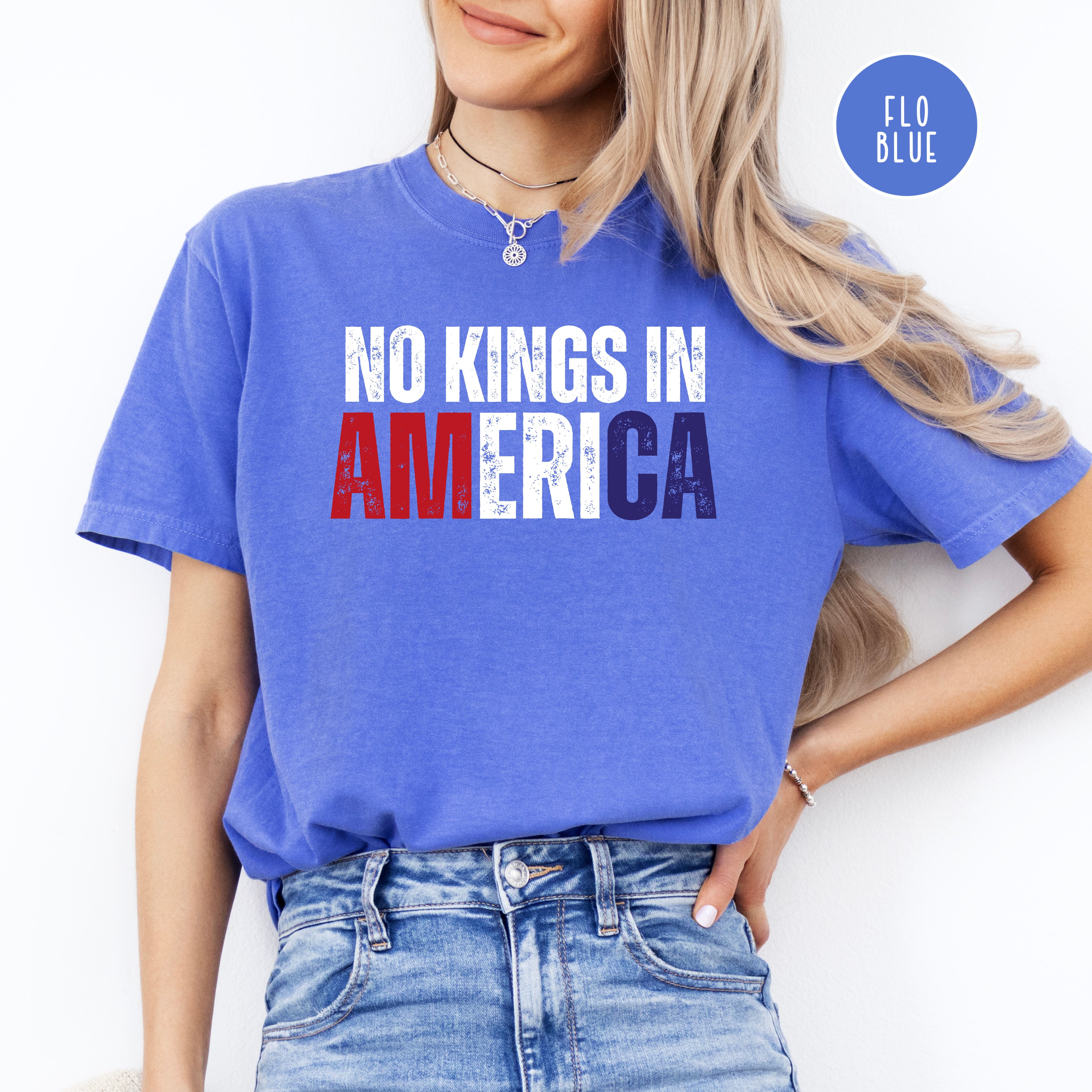 No Kings in America Comfort Colors Red White and Blue America Tee Shirt