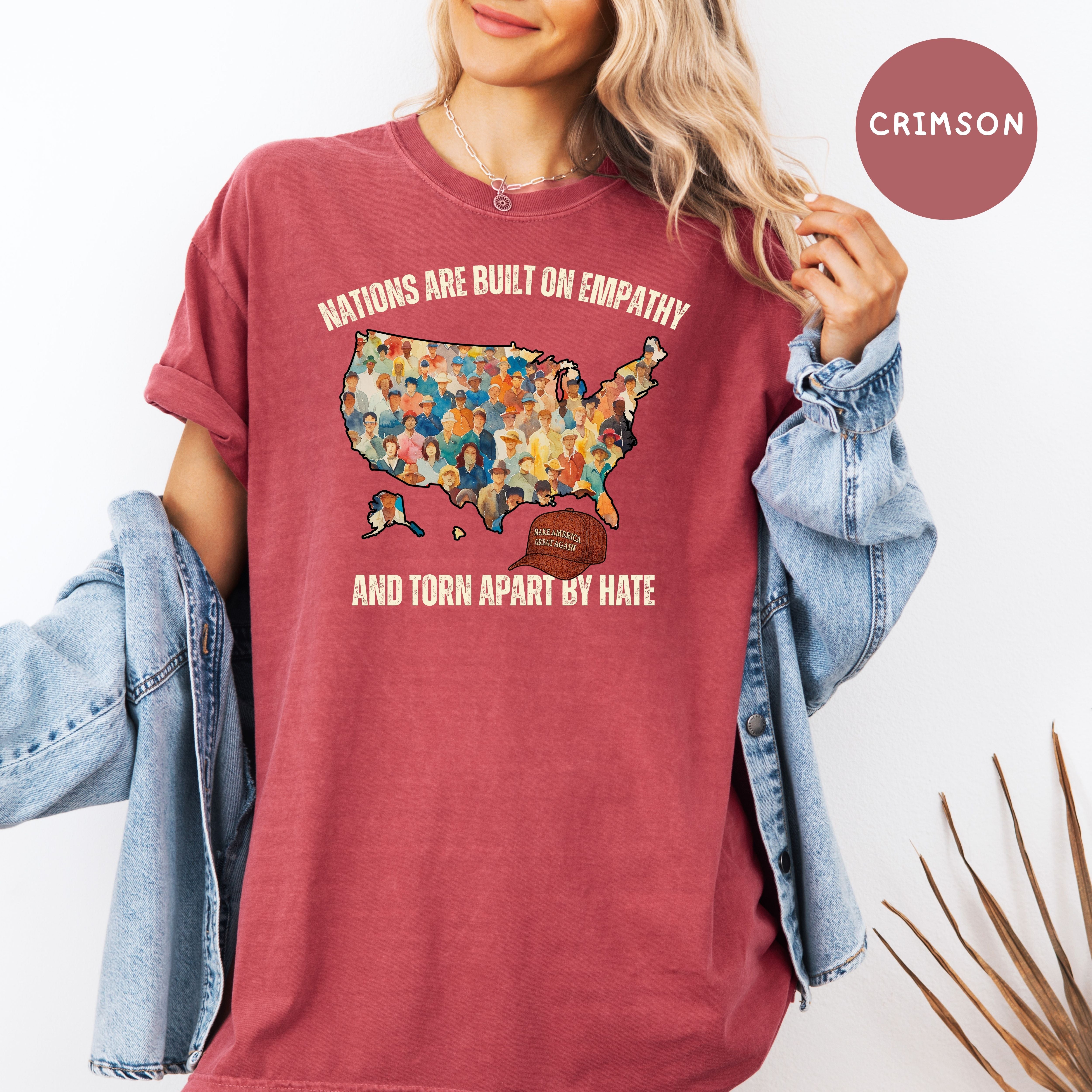 Nations Are Built On Empathy, Torn Apart By Hate Comfort Colors Protest T-Shirt