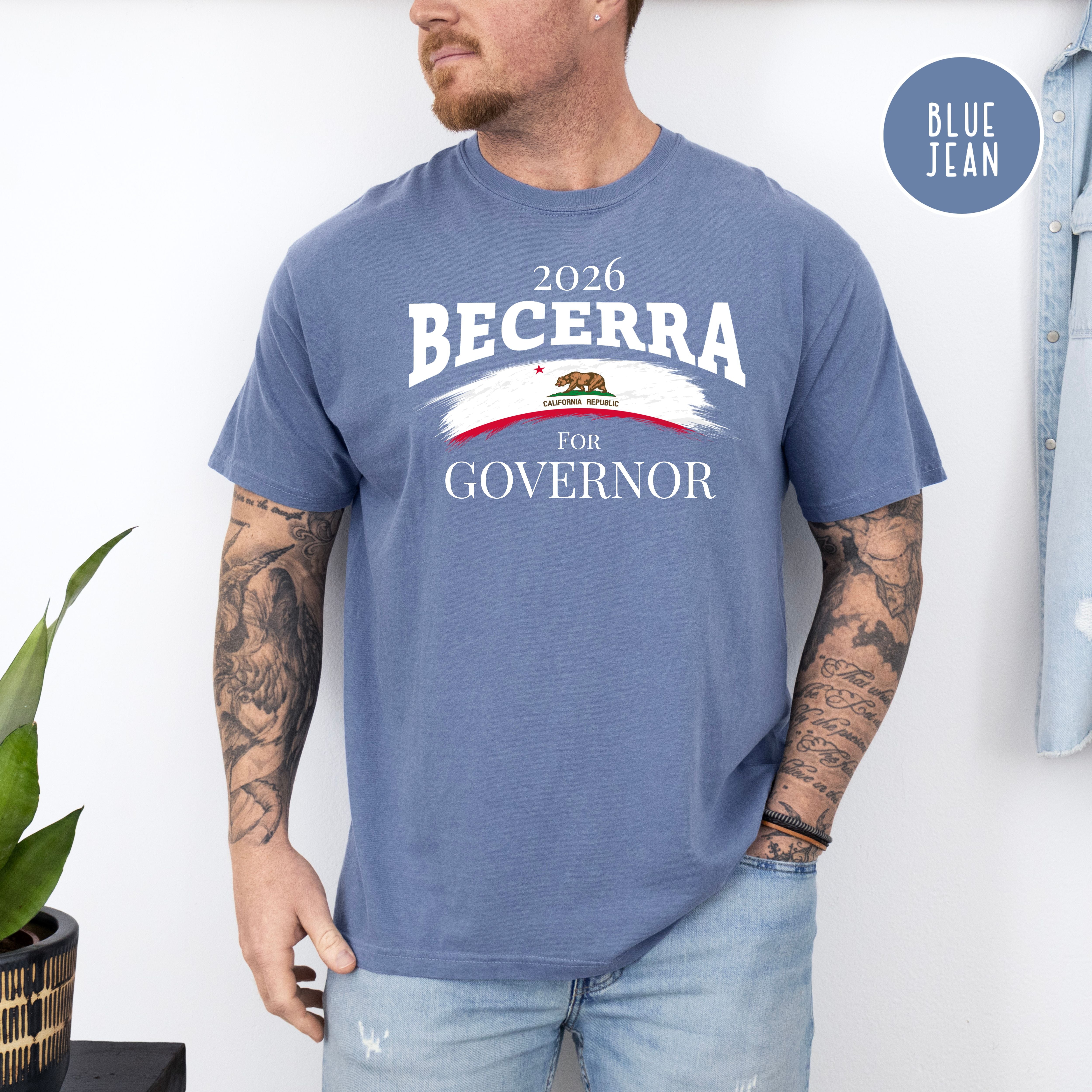 Becerra For Governor California 2026 Elections Comfort Colors T-Shirt, Los Angeles Governor, California Politics, Election Shirt