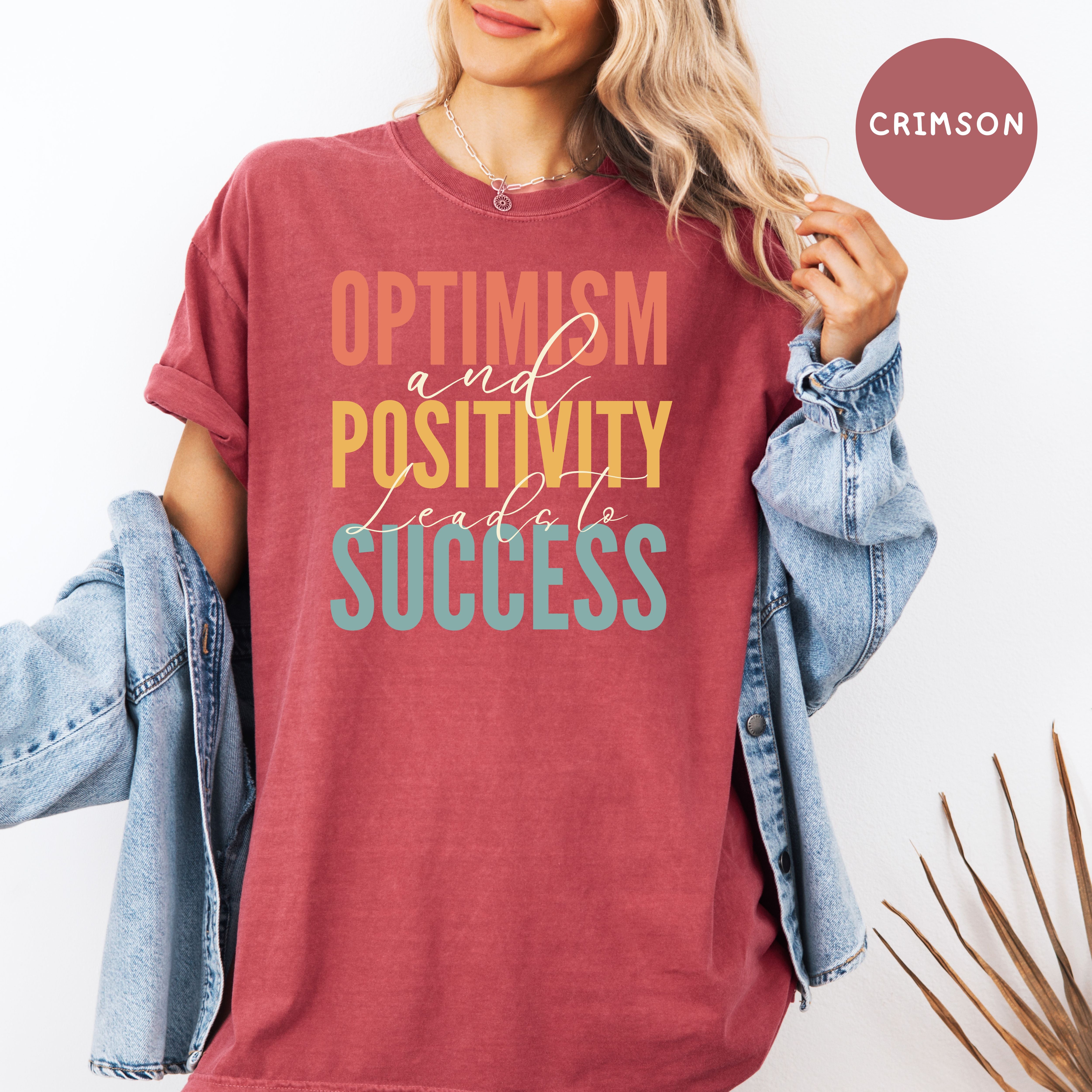 Optimism Positivity Comfort Colors T-Shirt, Optimism and Positivity Leads To Success Shirt