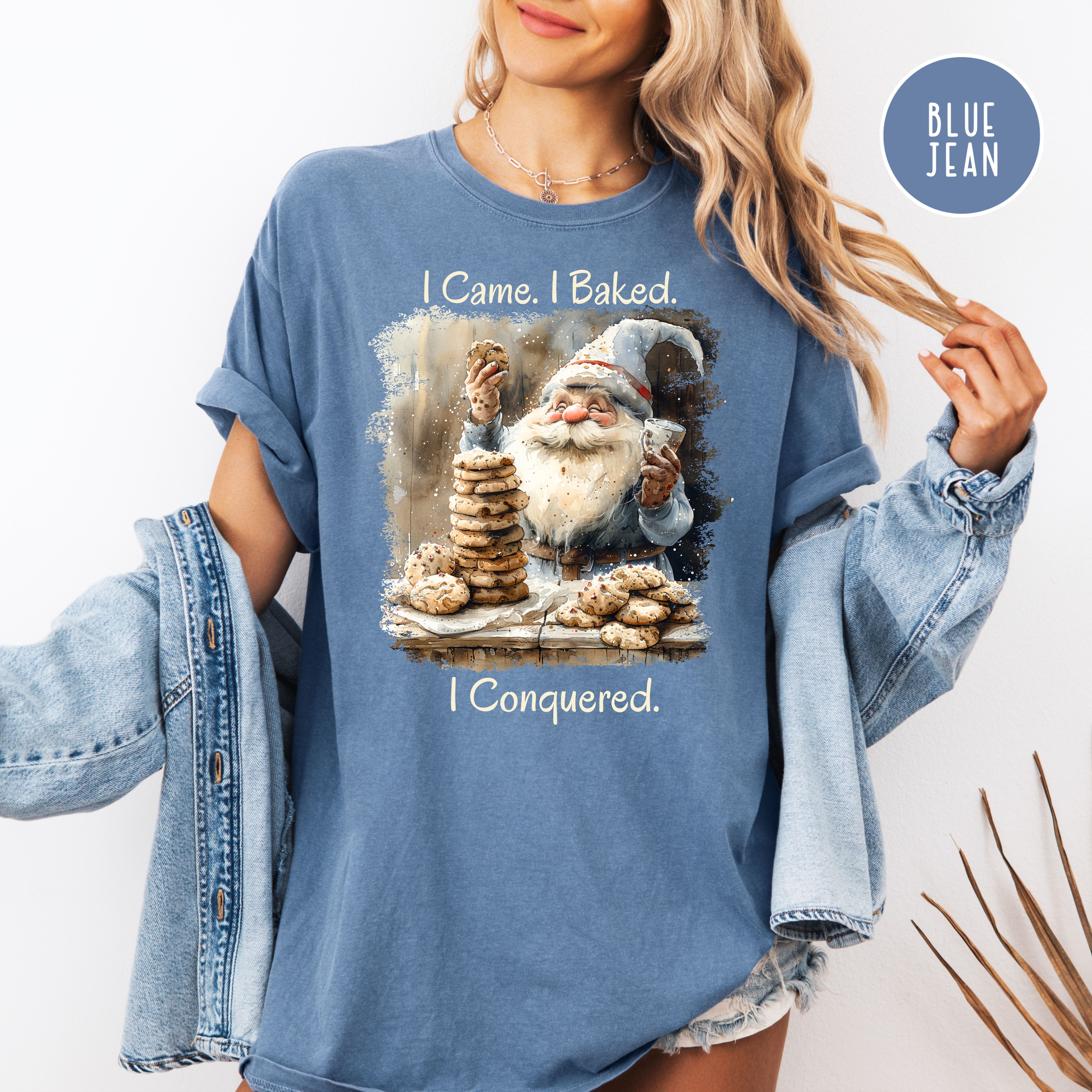 Funny Gnome I Came I Baked I Conquered Comfort Colors Unisex Baker Gift Tee Shirt