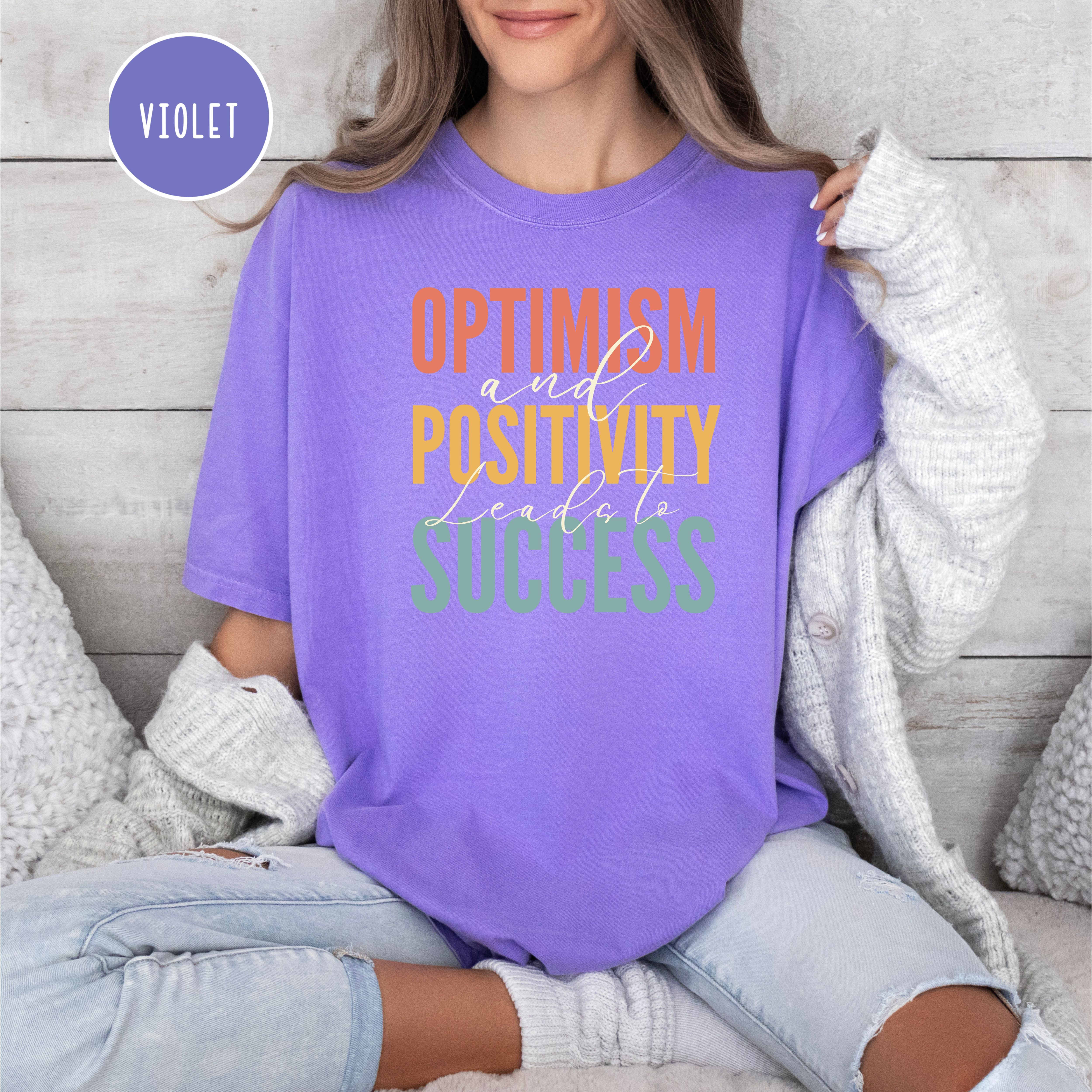 Optimism Positivity Comfort Colors T-Shirt, Optimism and Positivity Leads To Success Shirt