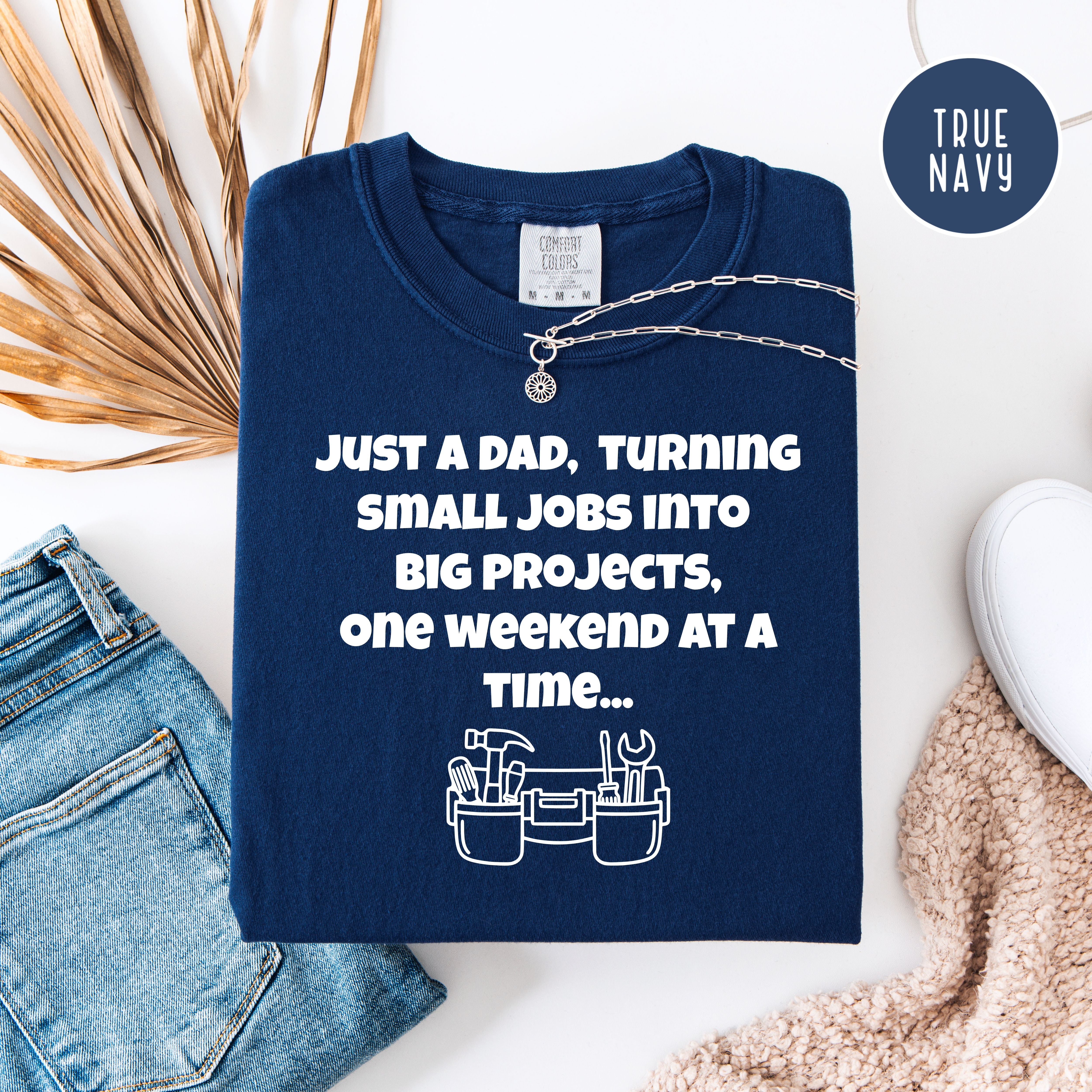Funny DIY Dad Shirt, Comfort Colors Gift Shirt For Dads With Weekend Projects, Father's Day Gift, Dad Birthday Gift, Gift for Daddy Shirt