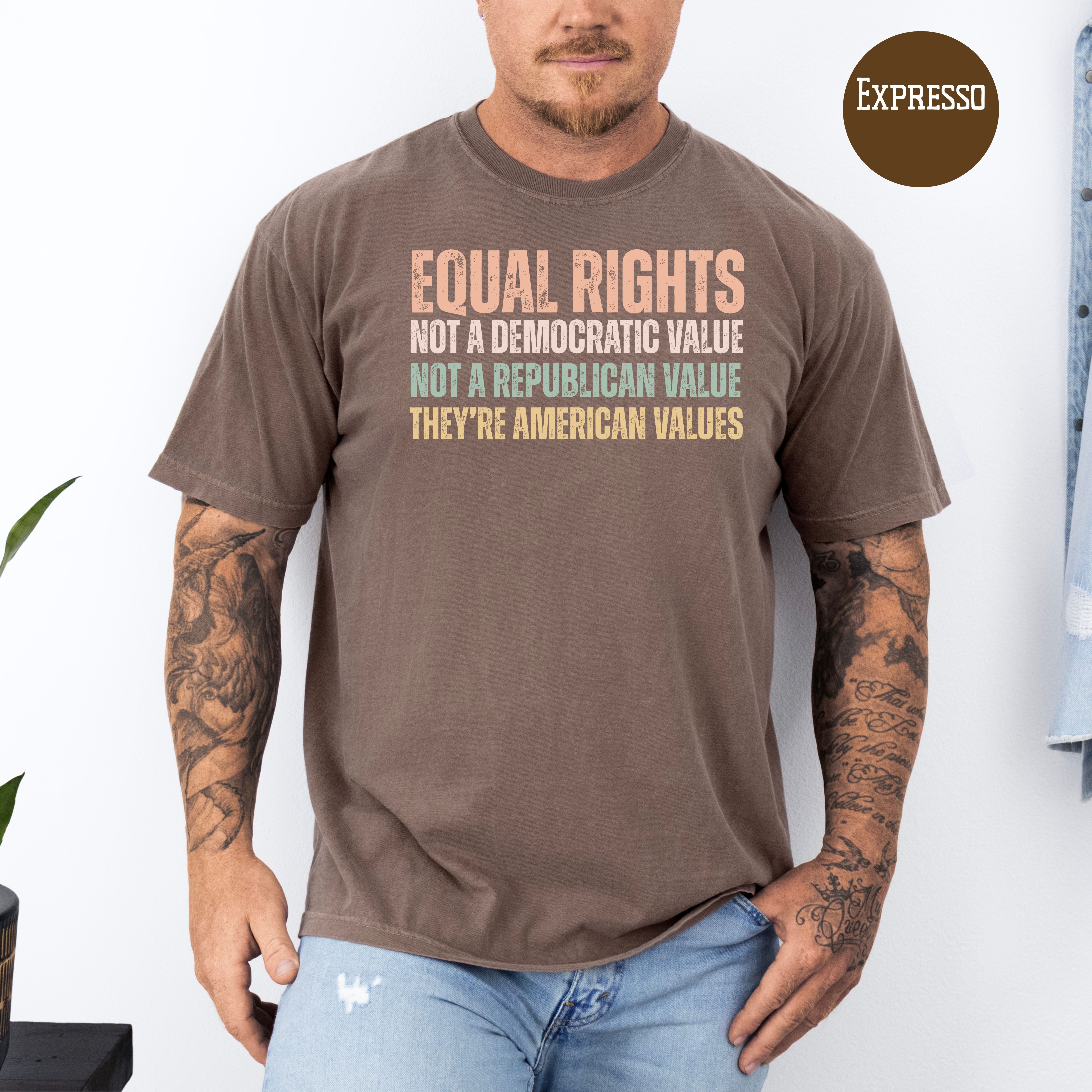 Equal Rights An American Value Comfort Colors T-Shir