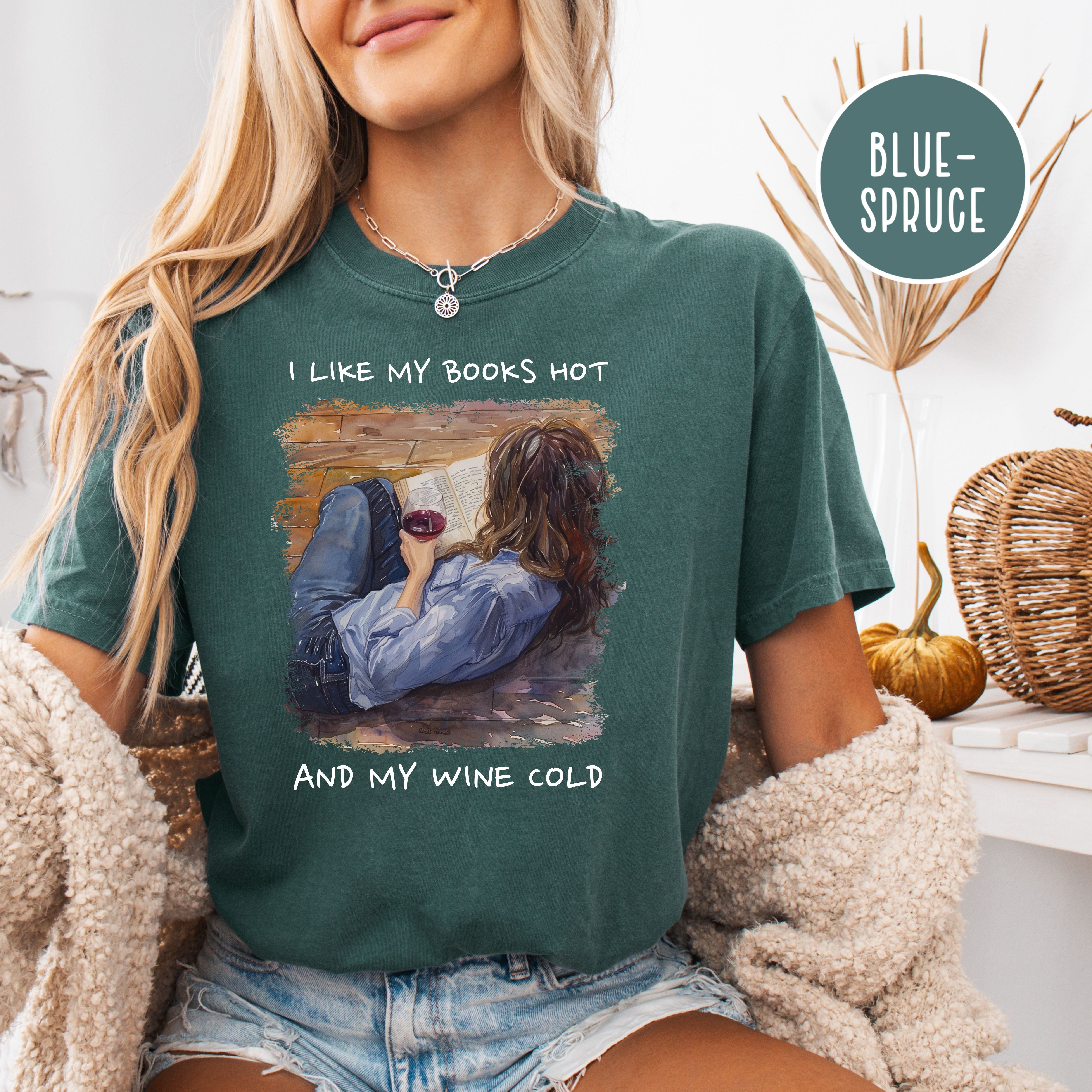 I Like My Books Hot and My Wine Cold Comfort Colors® Tee