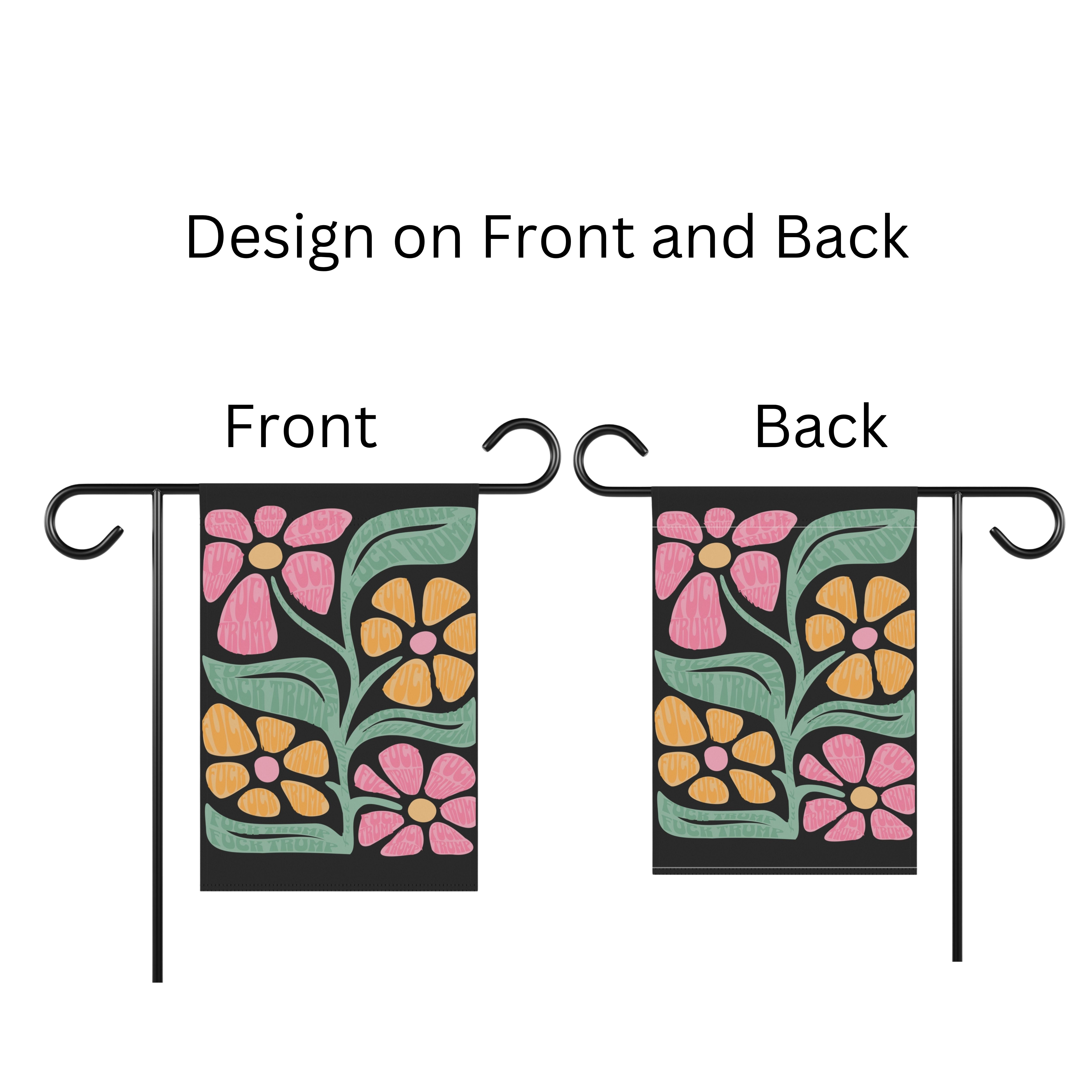 Subtle Fuck Trump Flower Garden Flag