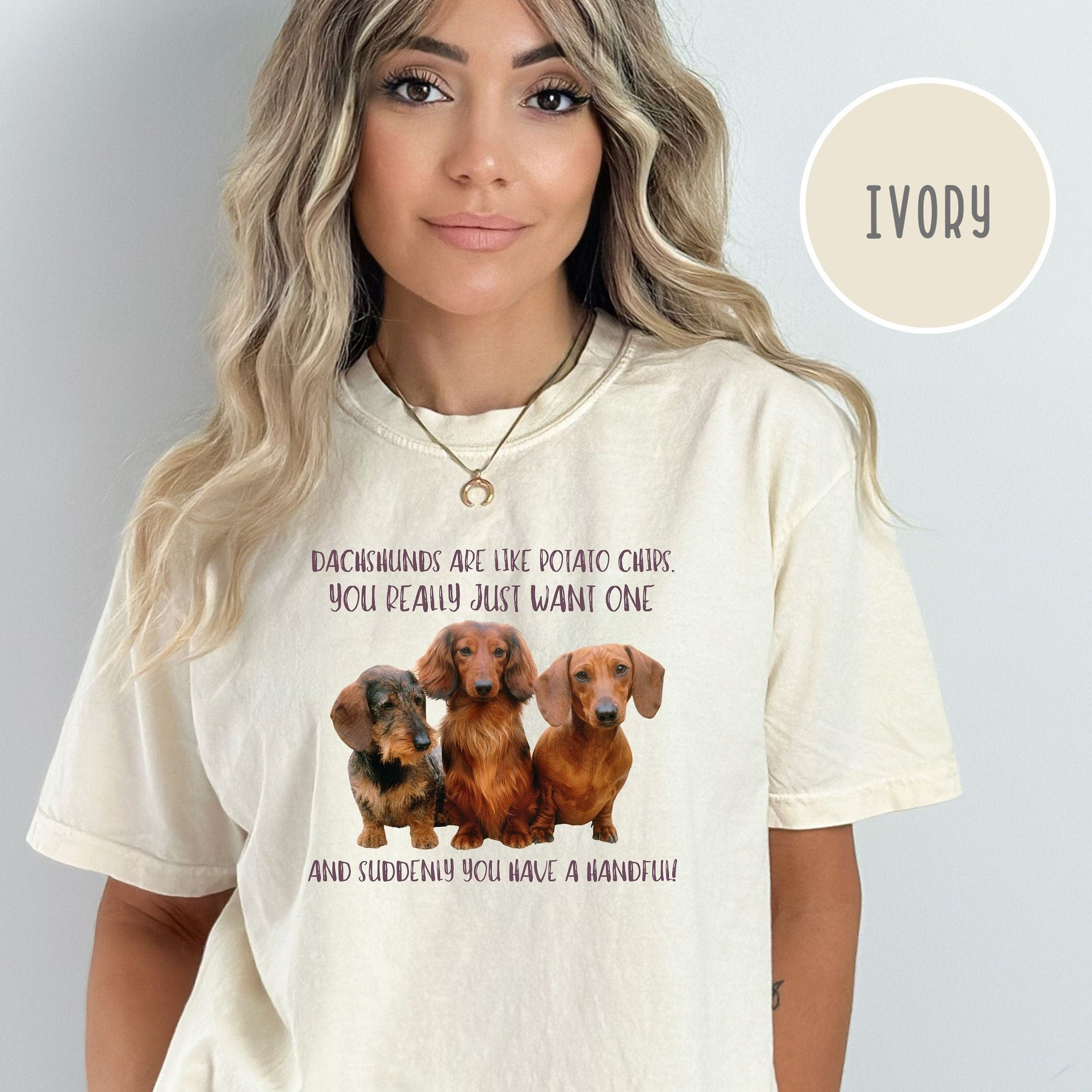 Dachshunds Are Like Potato Chips Comfort Colors® T-Shirt
