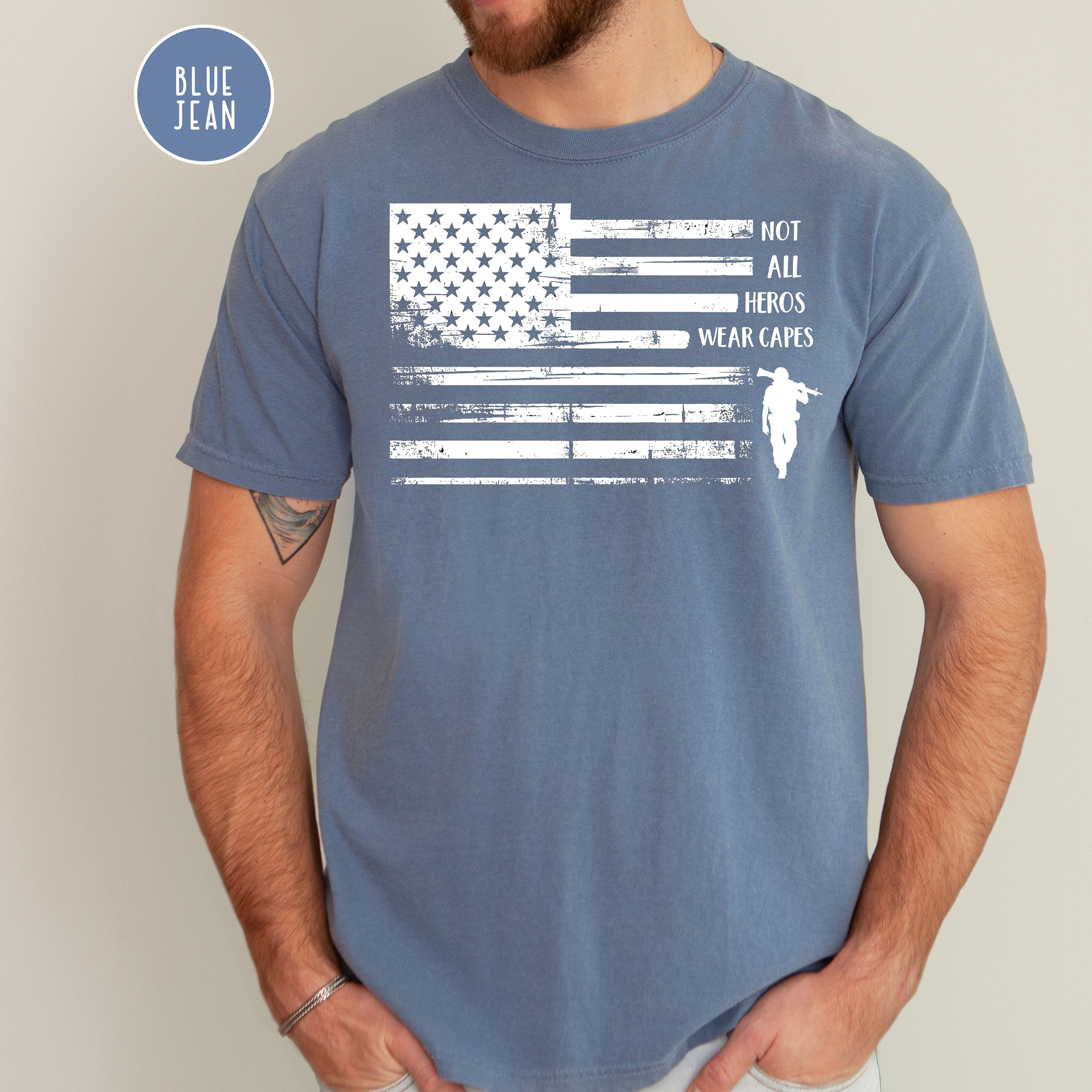 Not All Heros Wear Capes Patriotic Shirt, American Flag Comfort Colors® Tee