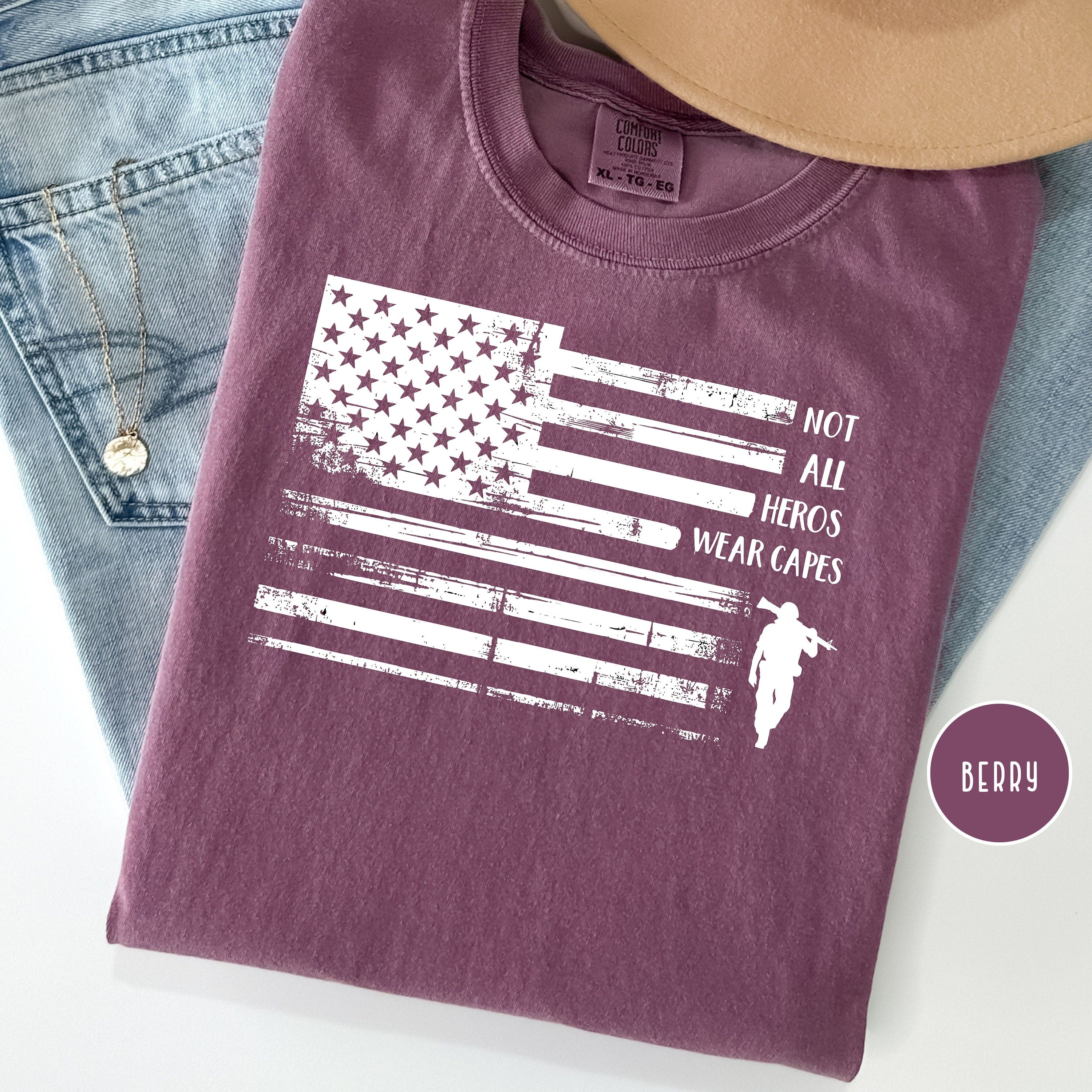 Not All Heros Wear Capes Patriotic Shirt, American Flag Comfort Colors® Tee