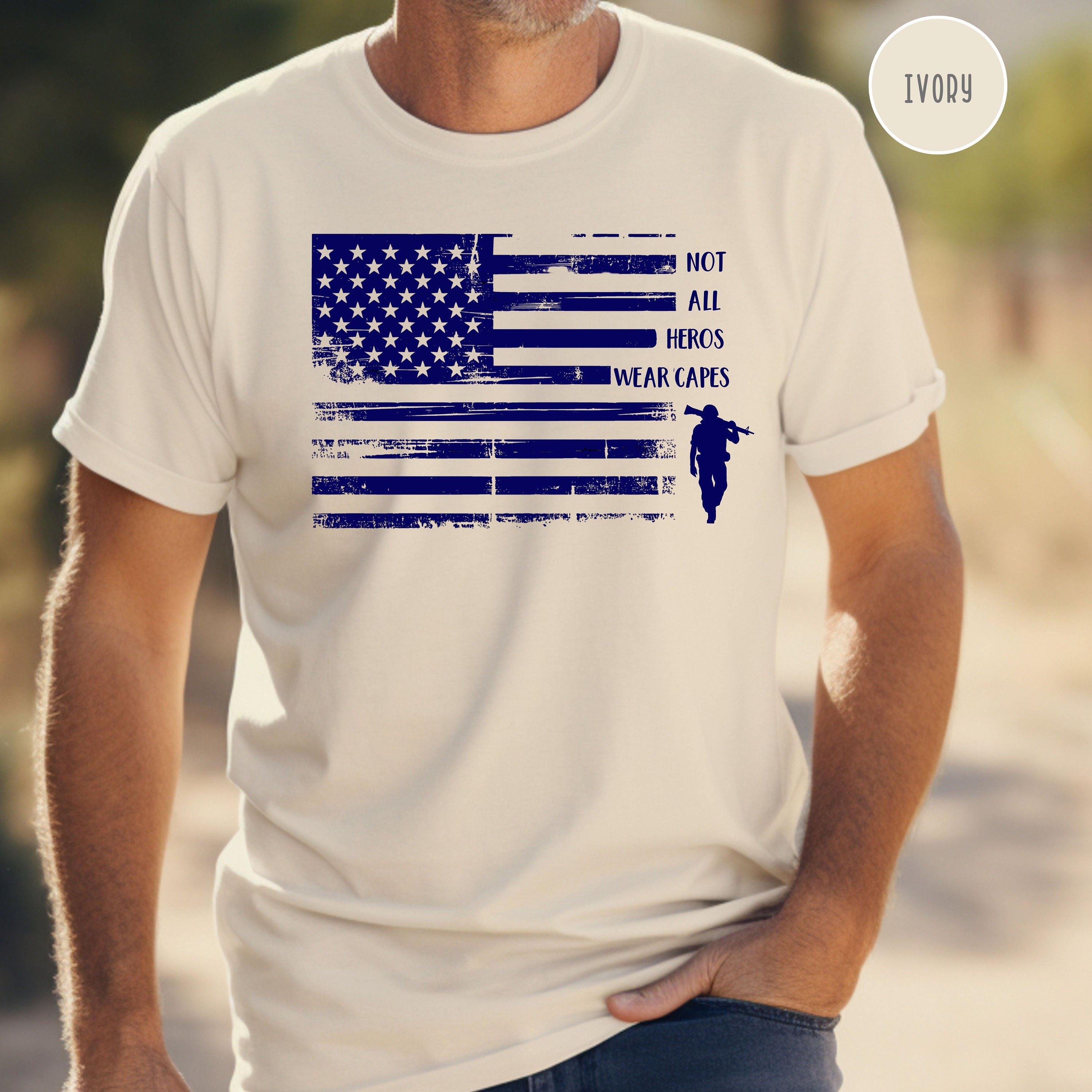 Not All Heros Wear Capes Patriotic Shirt, American Flag Comfort Colors® Tee