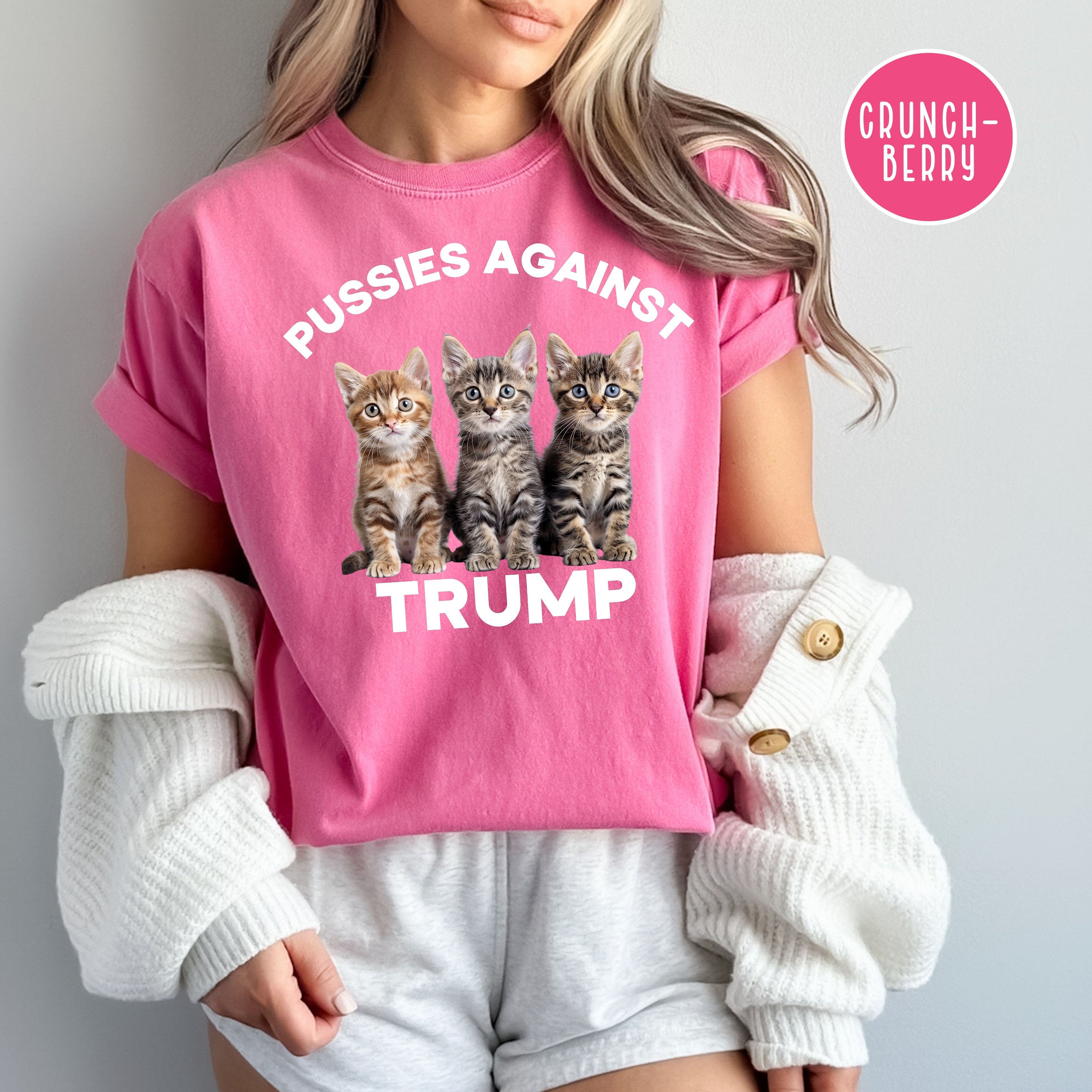 Pussies Against Trump Comfort Colors® Tee