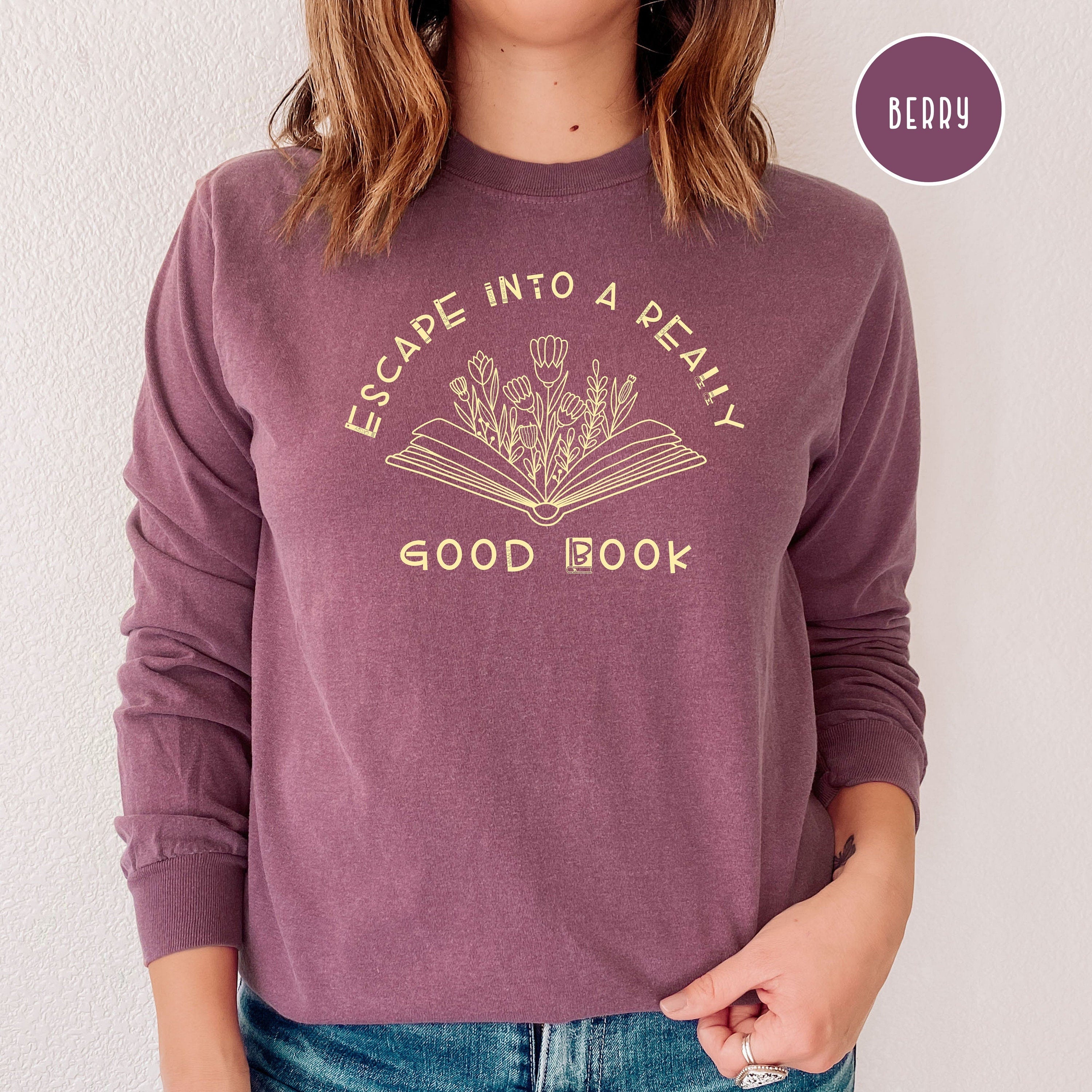Escape Into a Good Book Comfort Colors® Long Sleeve Tee