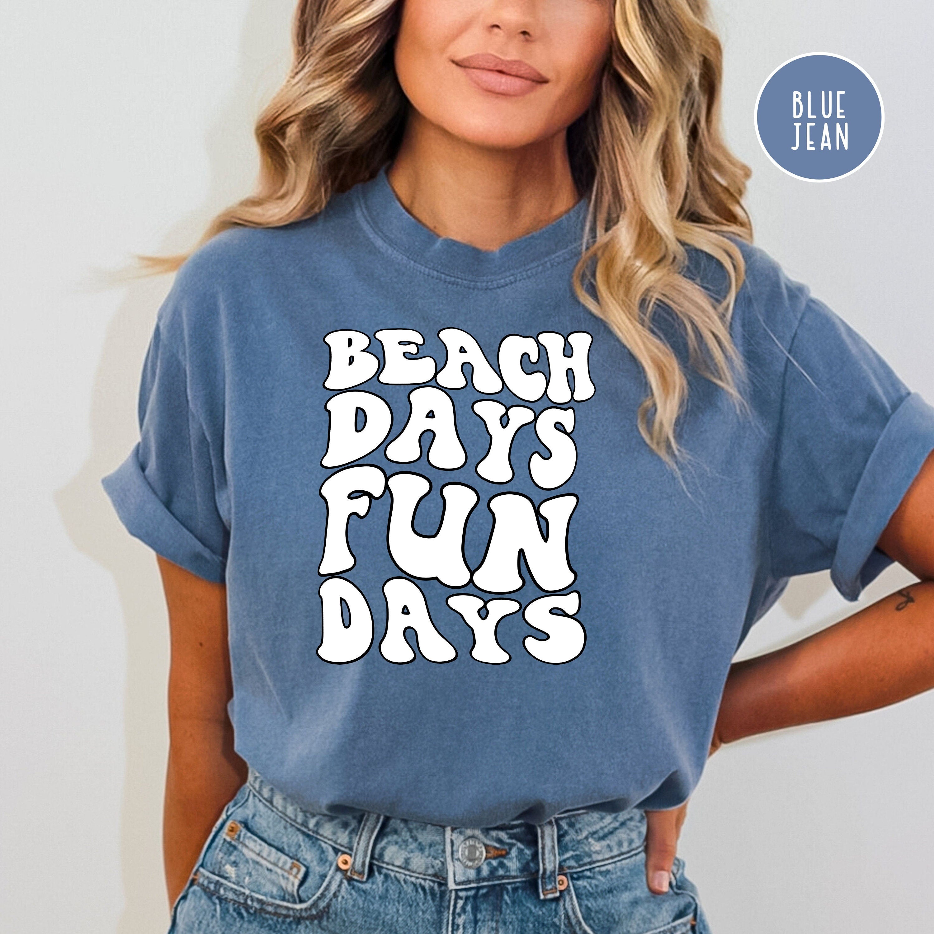 Beach Days Fun Days Beach Vacation Gift Tee