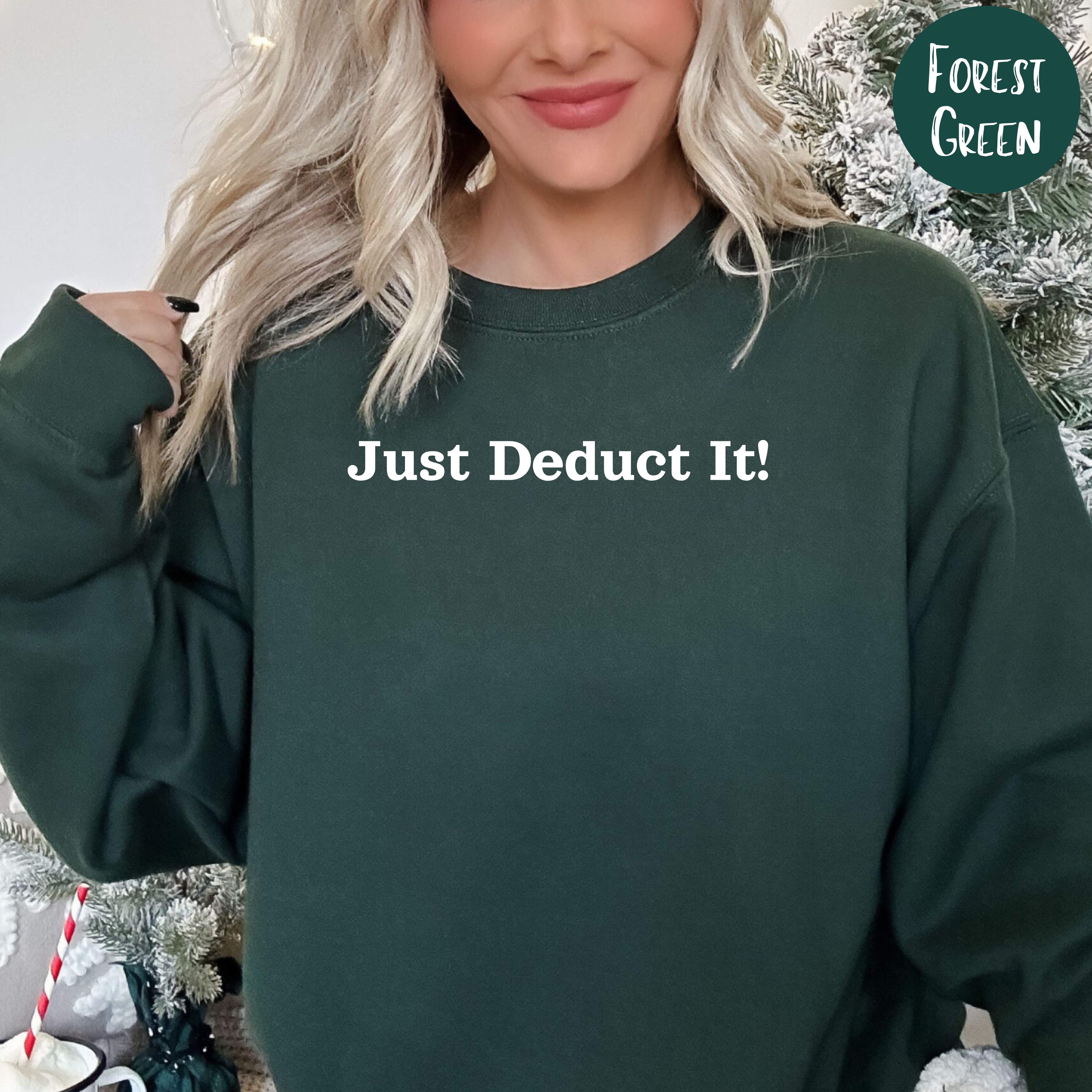 Just Deduct It Sweatshirt