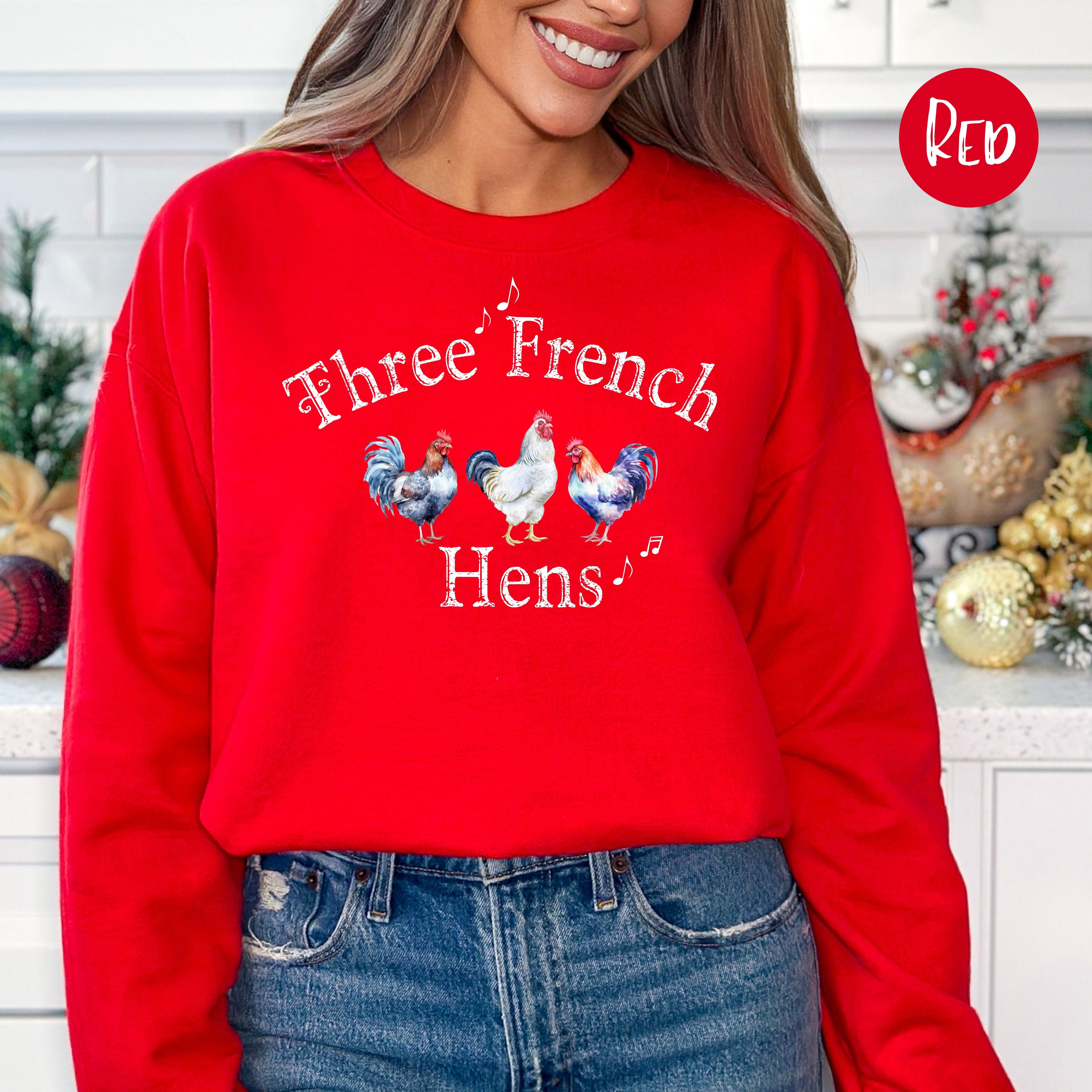 Three French Hens Christmas Gift Sweatshirt