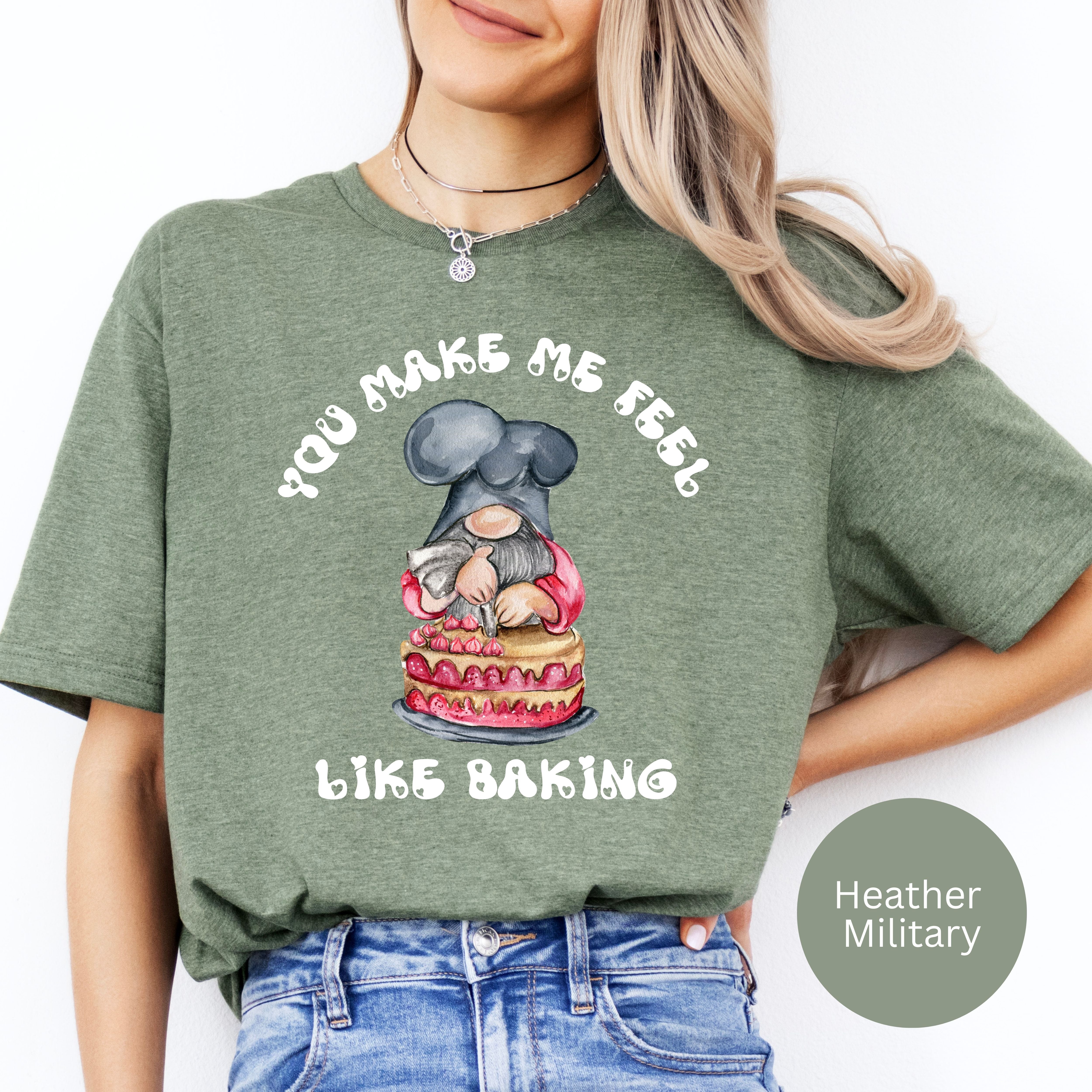 Funny Gnome Baking a Cake, You Make Me Feel Like Baking Soft-Style Tee