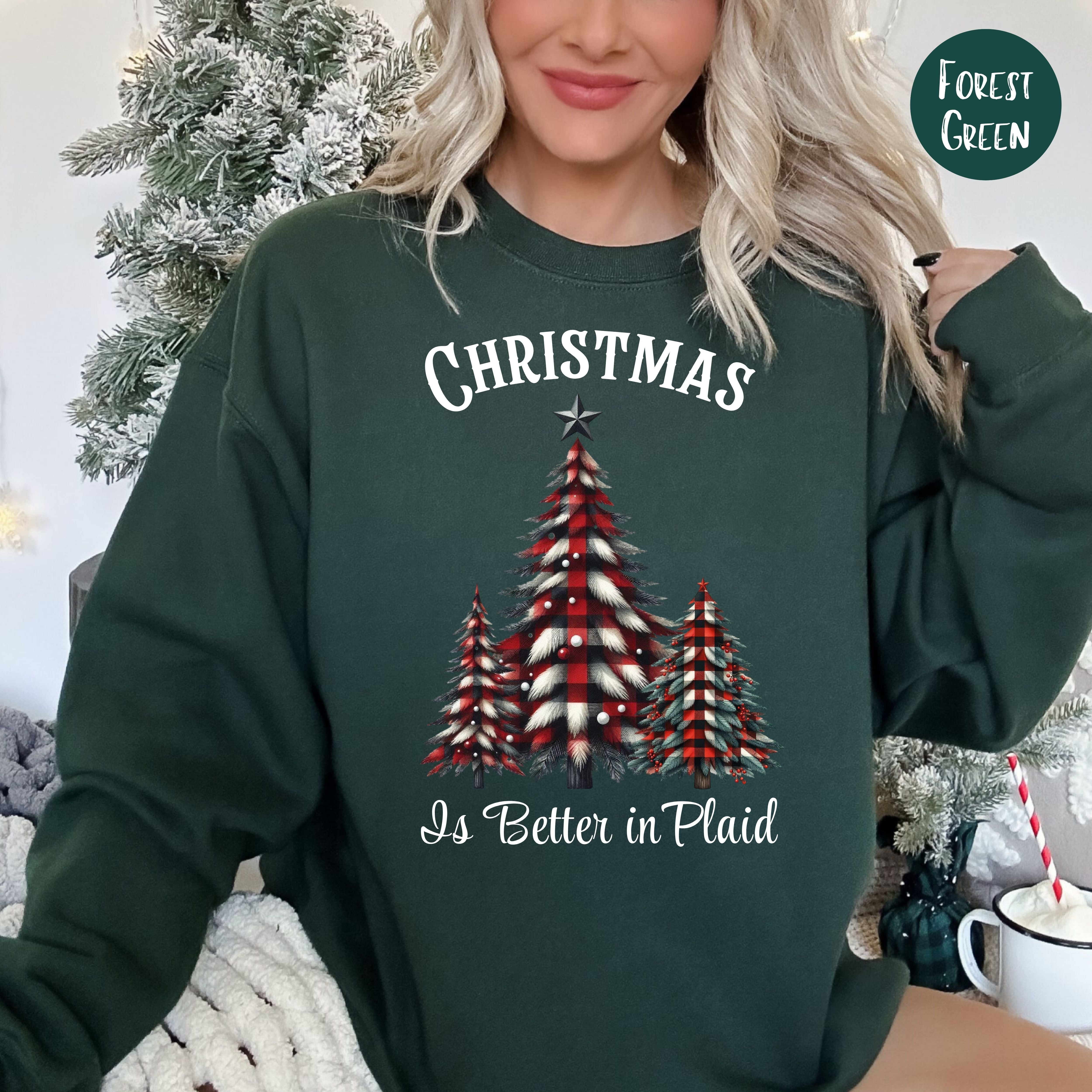 Christmas is Better in Plaid Christmas Party Sweatshirt