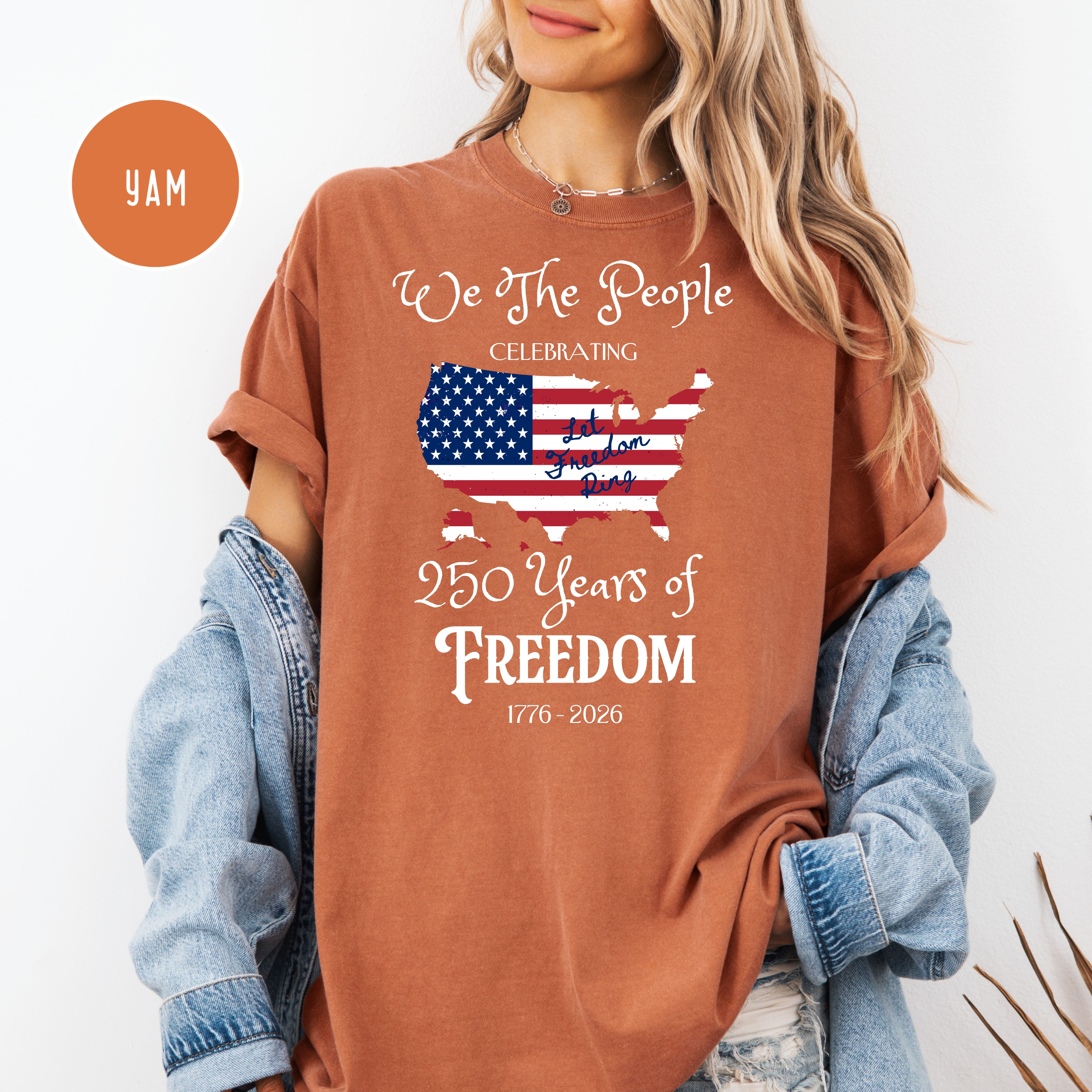 America 250 Years of Freedom, Patriotic Comfort Colors T-Shirt, 4th of July Freedom Shirt