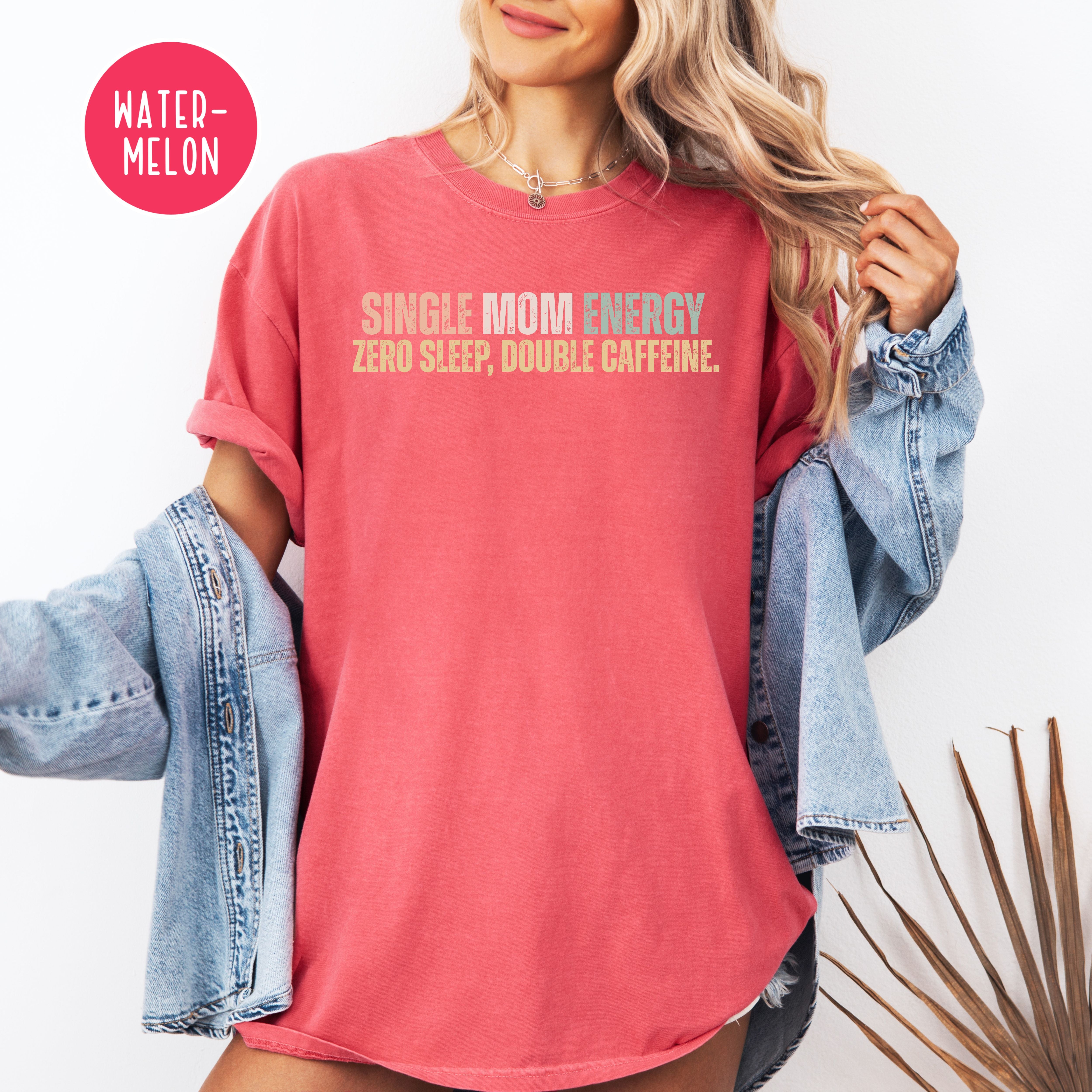 Single Mom Comfort Colors T-Shirt Mother's Day Gift for Single Mom
