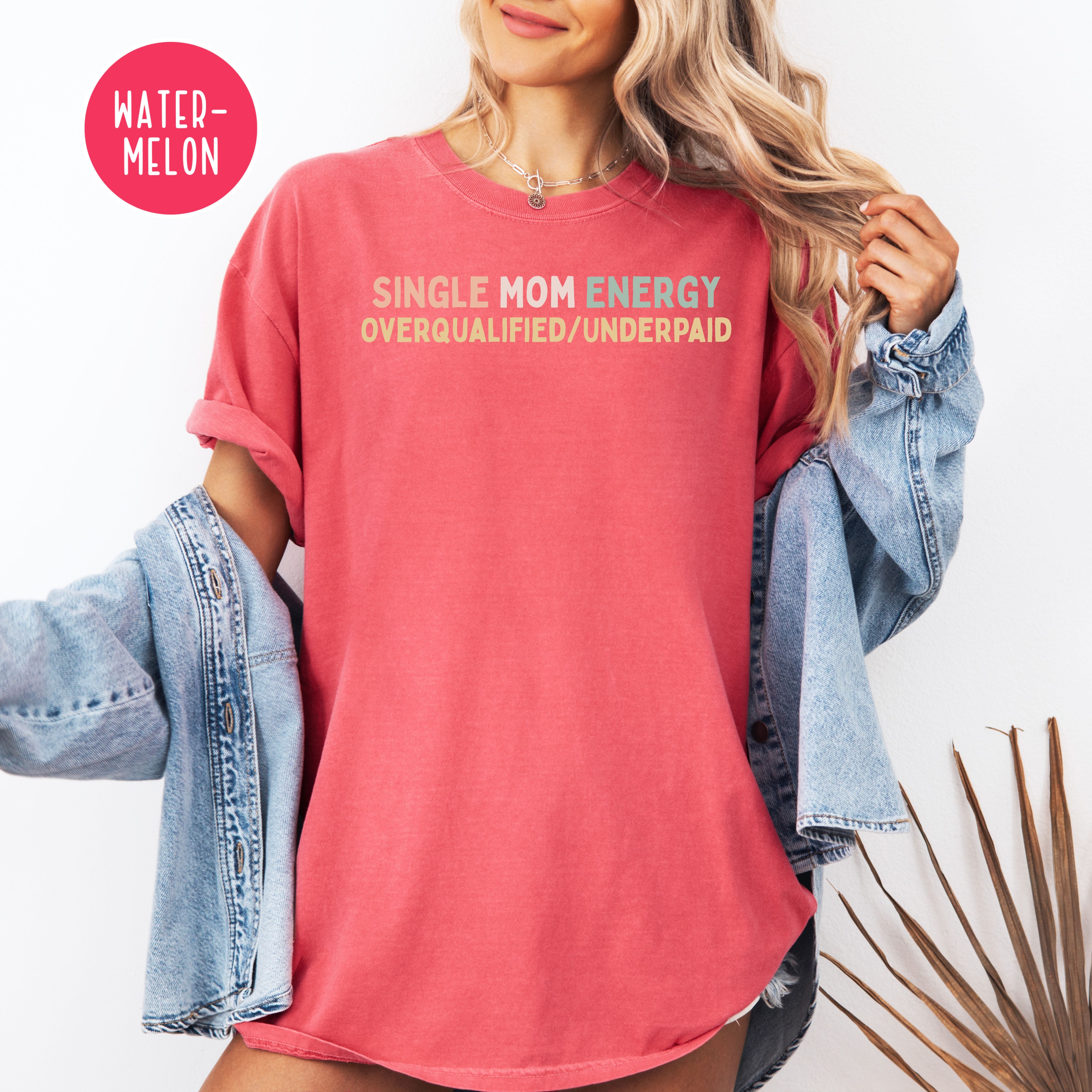 Single Mom Comfort Colors T-Shirt, Mother's Day Gift For Single Mom