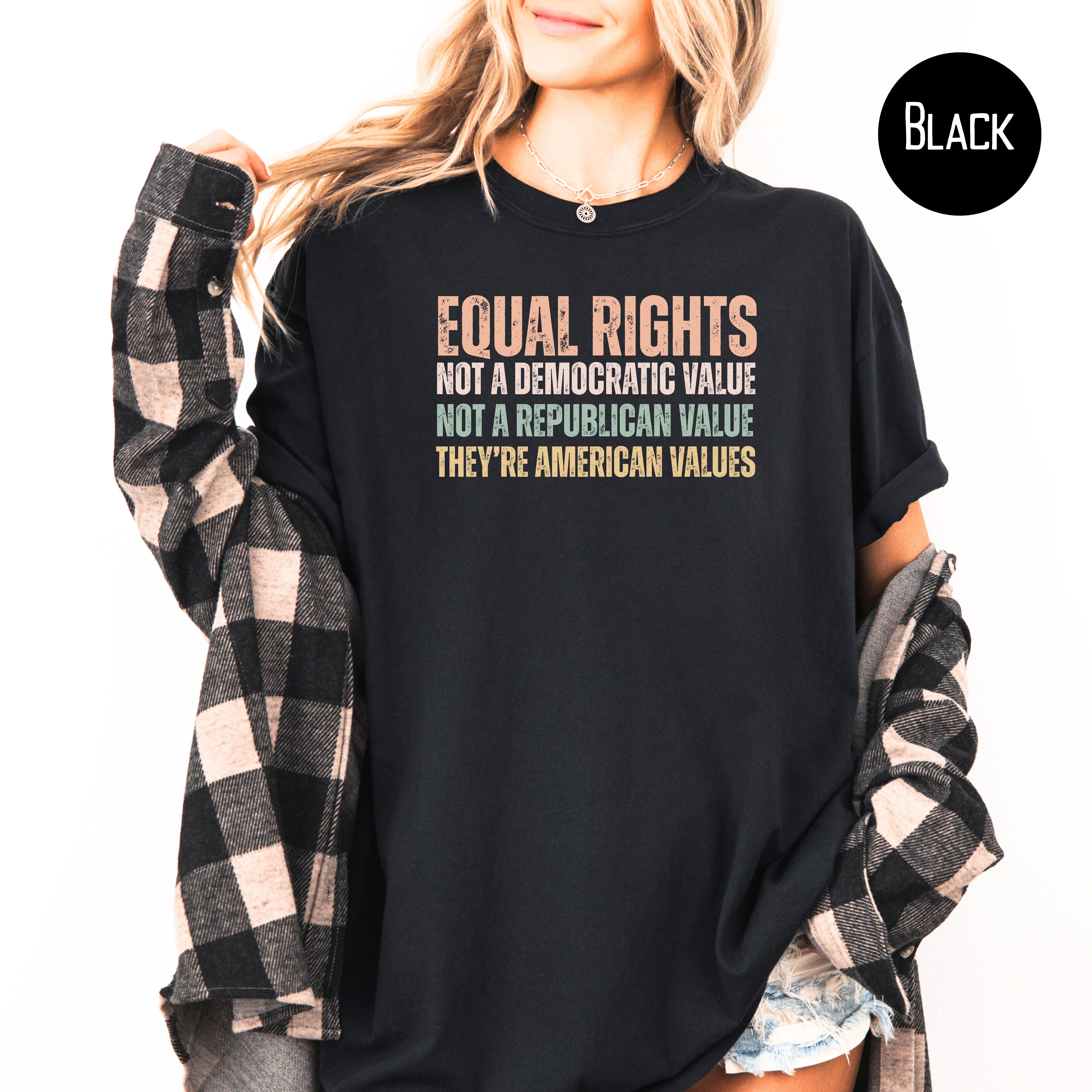 Equal Rights An American Value Comfort Colors T-Shir