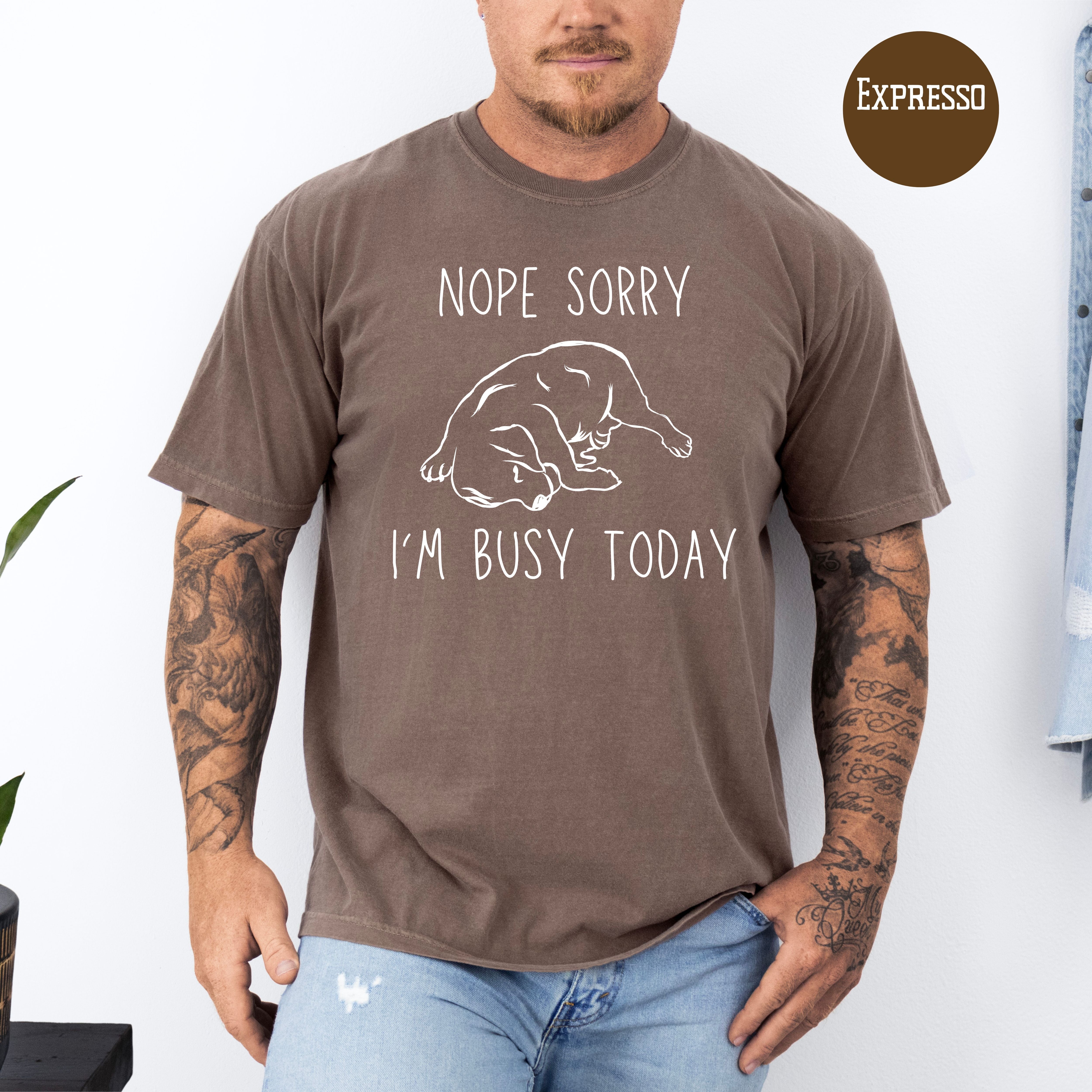 Nope Sorry Busy Today Sleeping Dog Unisex Comfort Colors T-Shirt, Dog Lover Gift Shirt, Funny Animal Lover Shirt