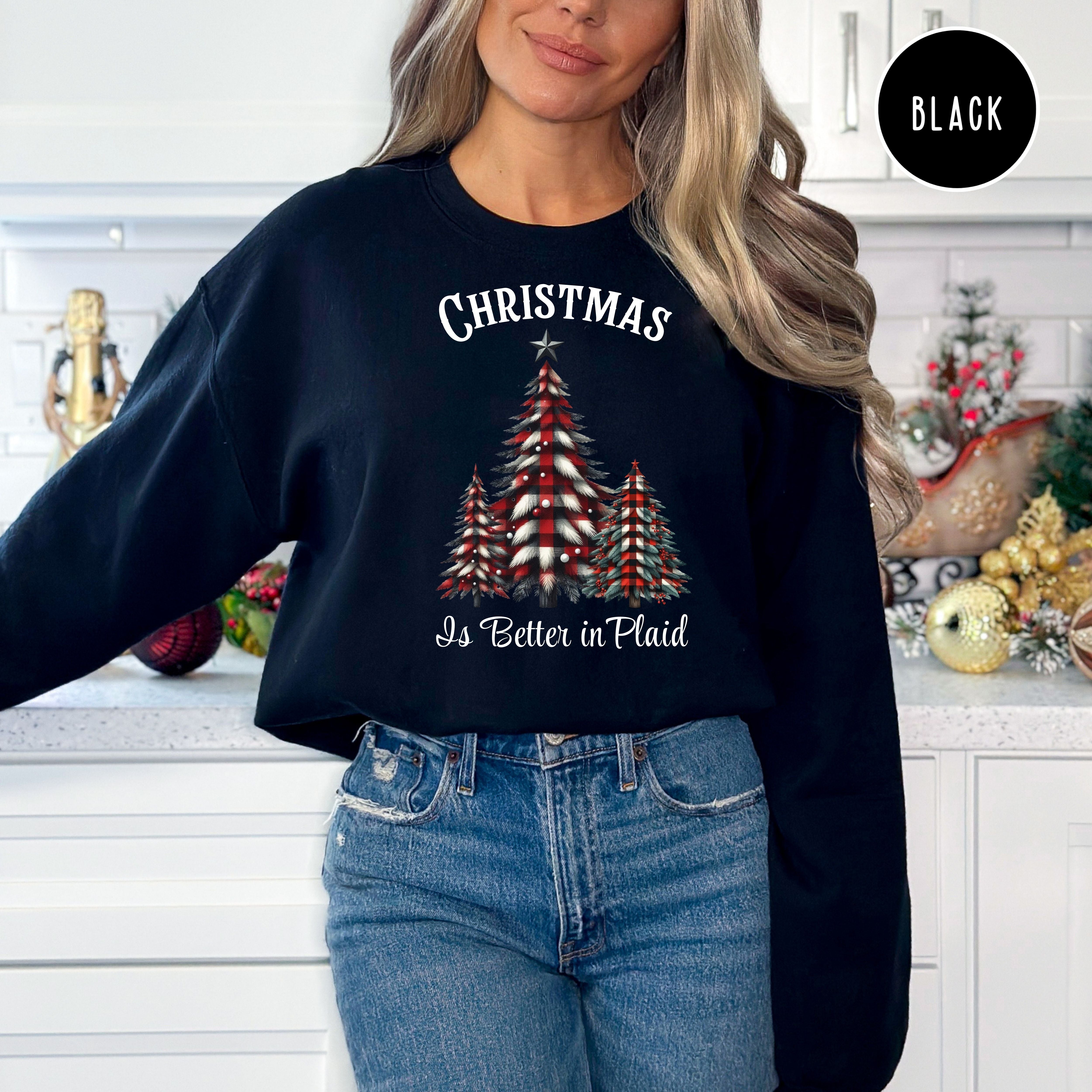 Christmas is Better in Plaid Christmas Party Sweatshirt