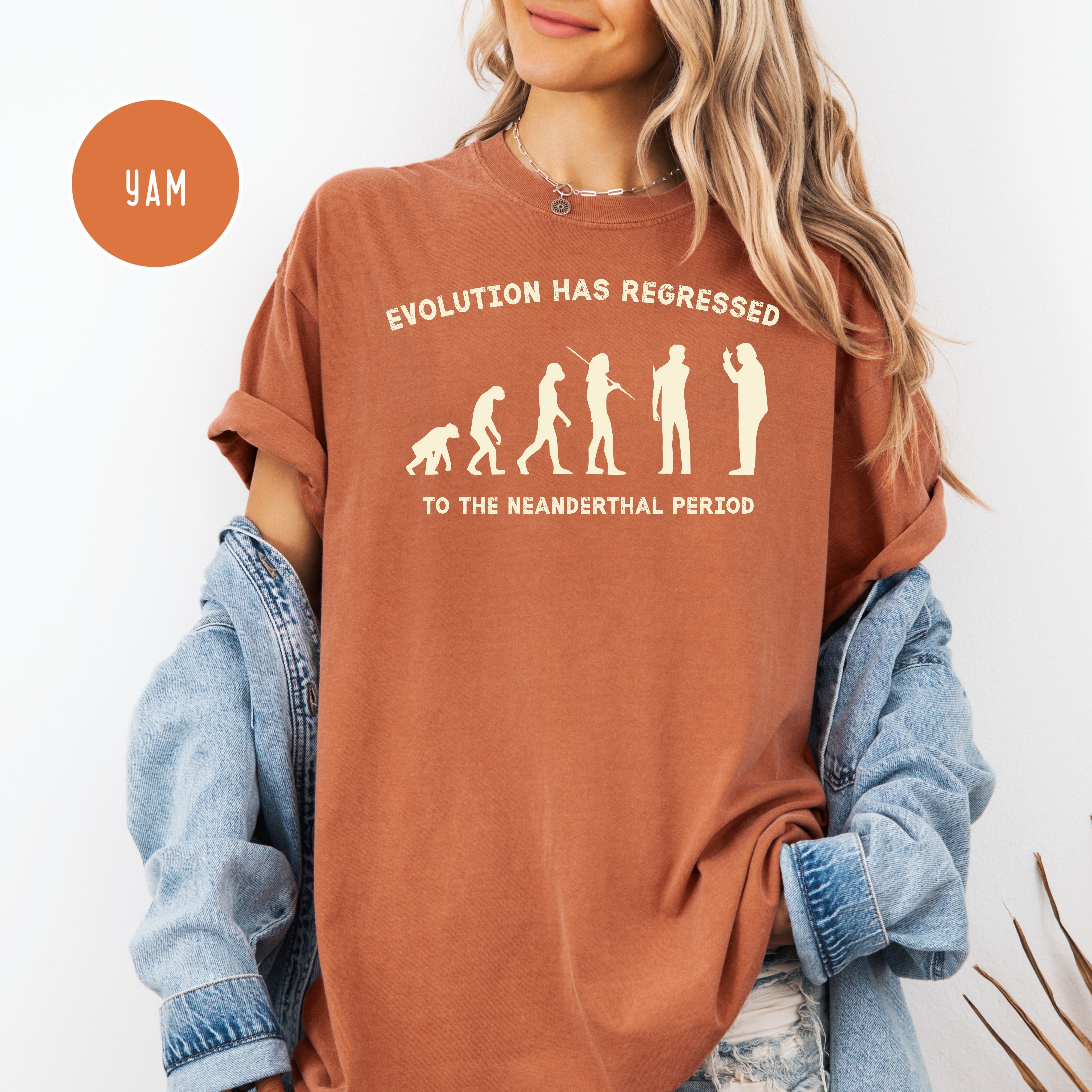 Evolution Regressed To Neanderthal Period Comfort Colors Anti Trump Tee