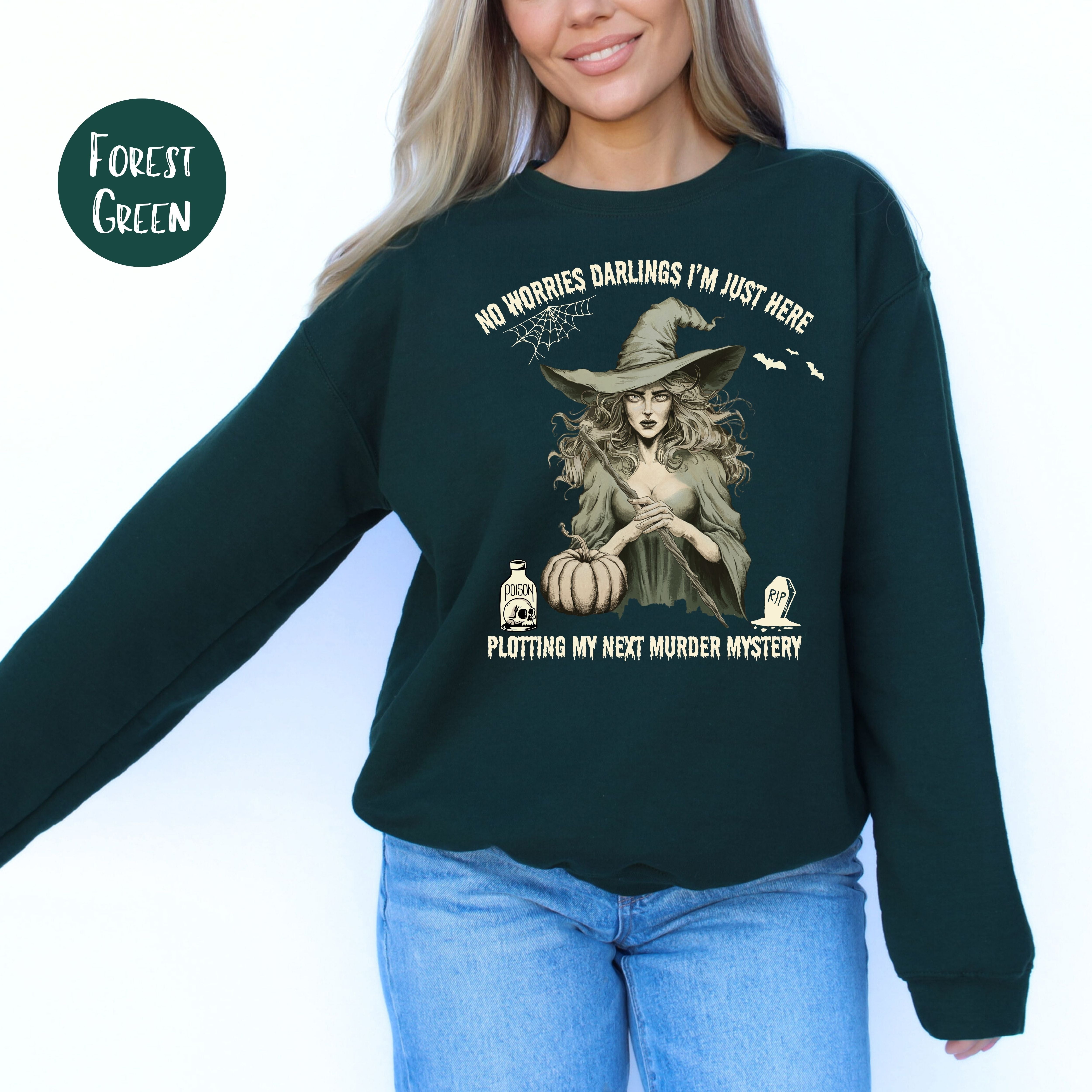 No Worries Darlings I'm Just Plotting My Next Murder Mystery Halloween Sweatshirt Gift for Mystery Writer