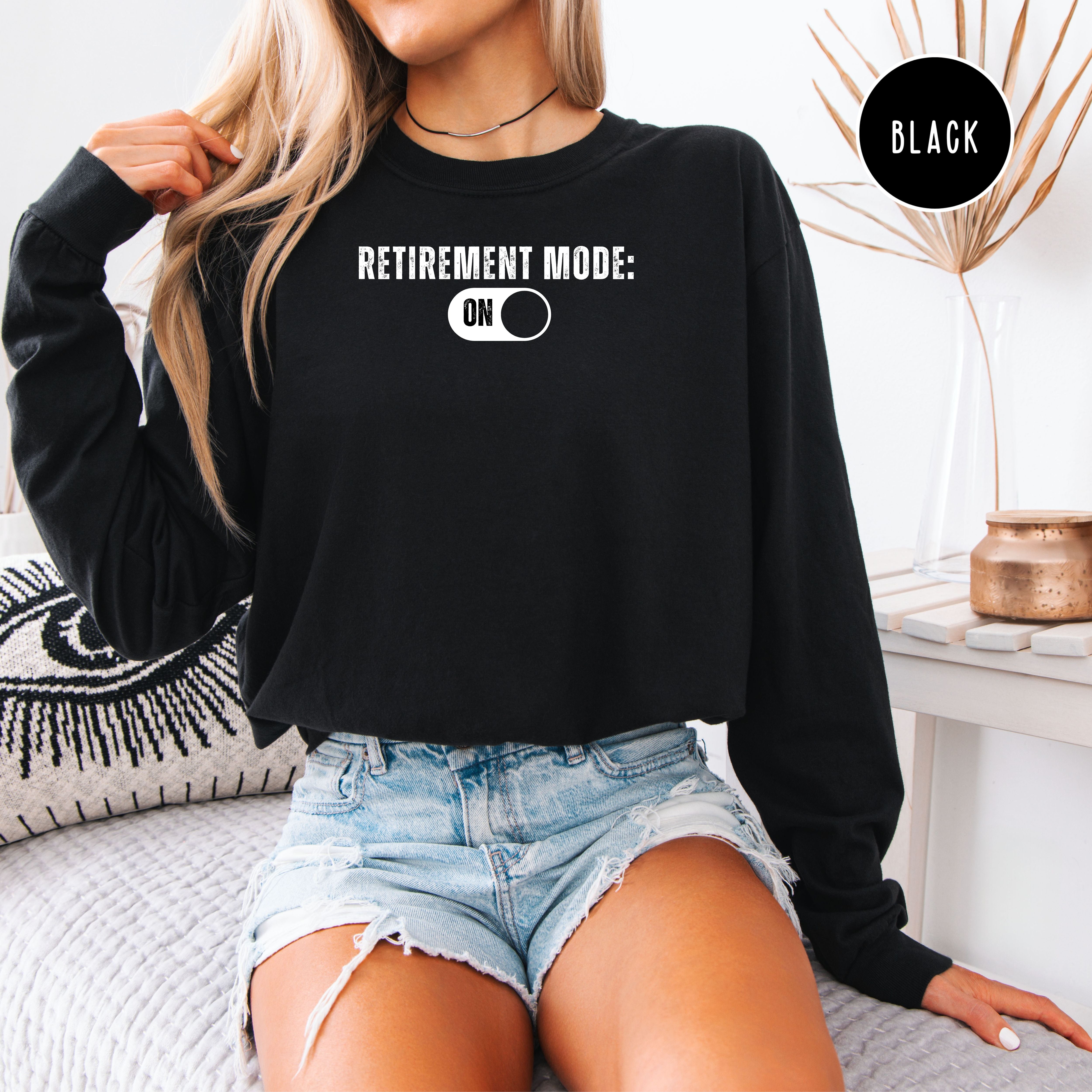 Retired Comfort Colors T-Shirt, Retirement Mode On, Gift for Early Retirement