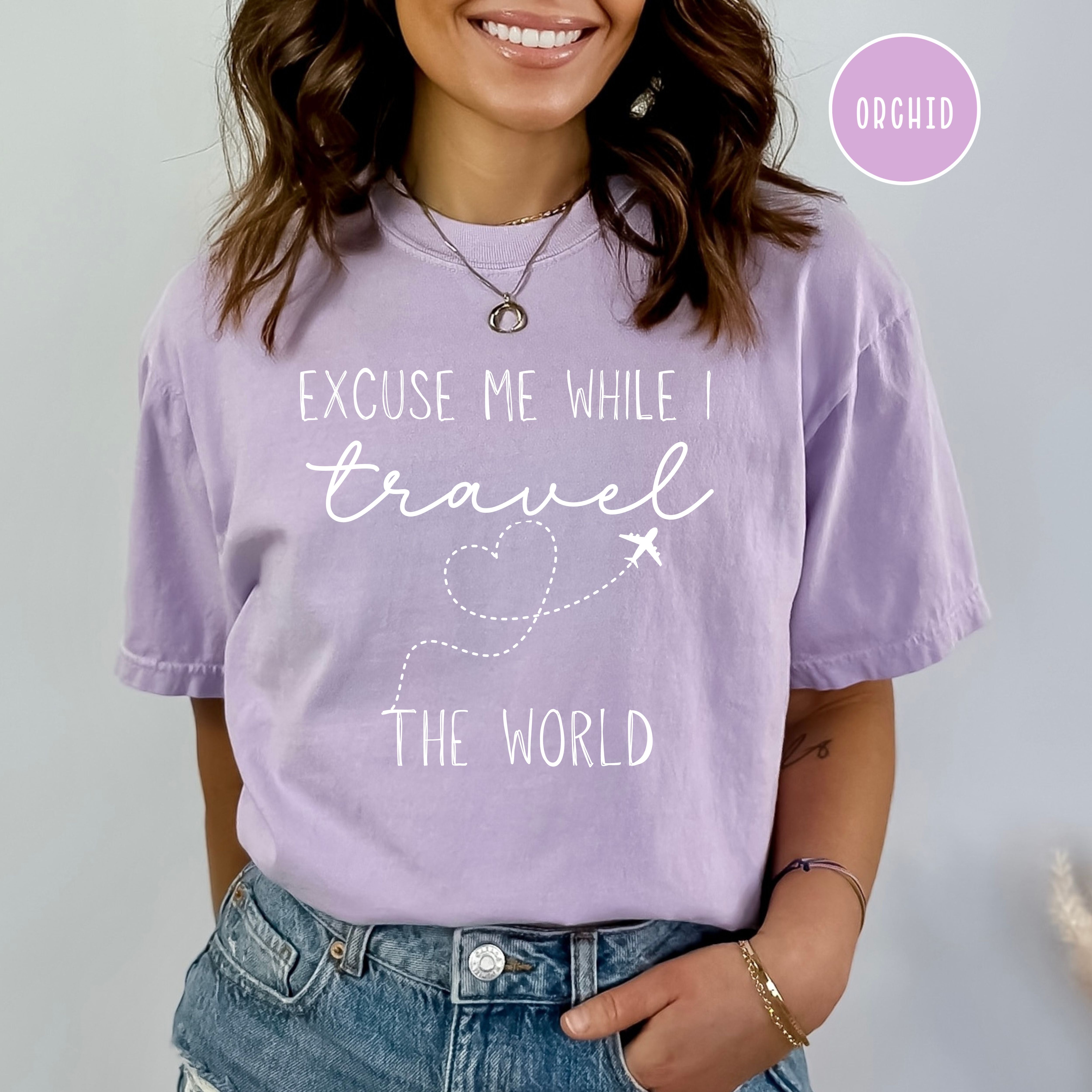 Excuse Me While I Travel The World Travel Lover Comfort Colors® Tee