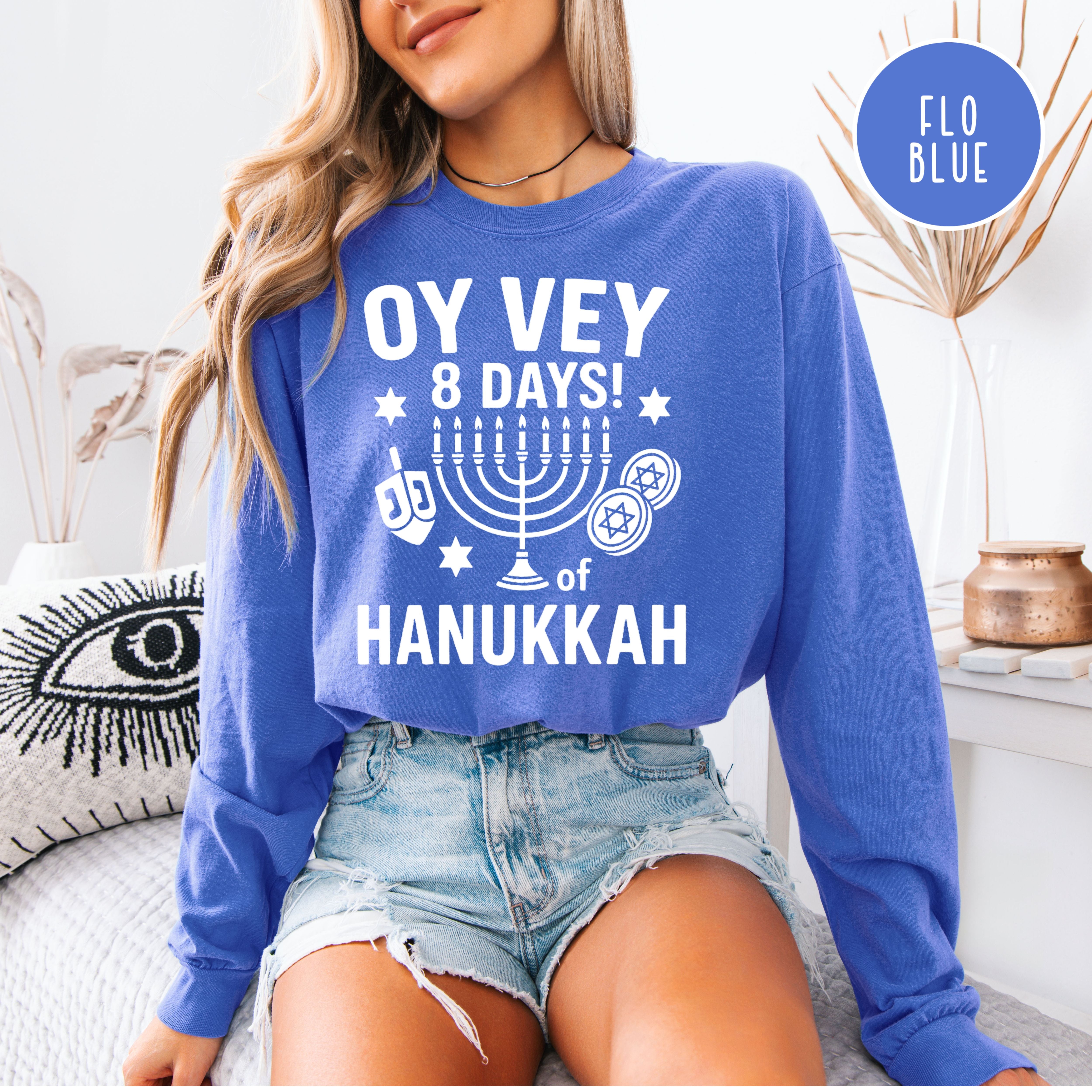 Oy Vey 8 Days Comfort Colors Unisex Hanukkah Long Sleeve Tee Shirt