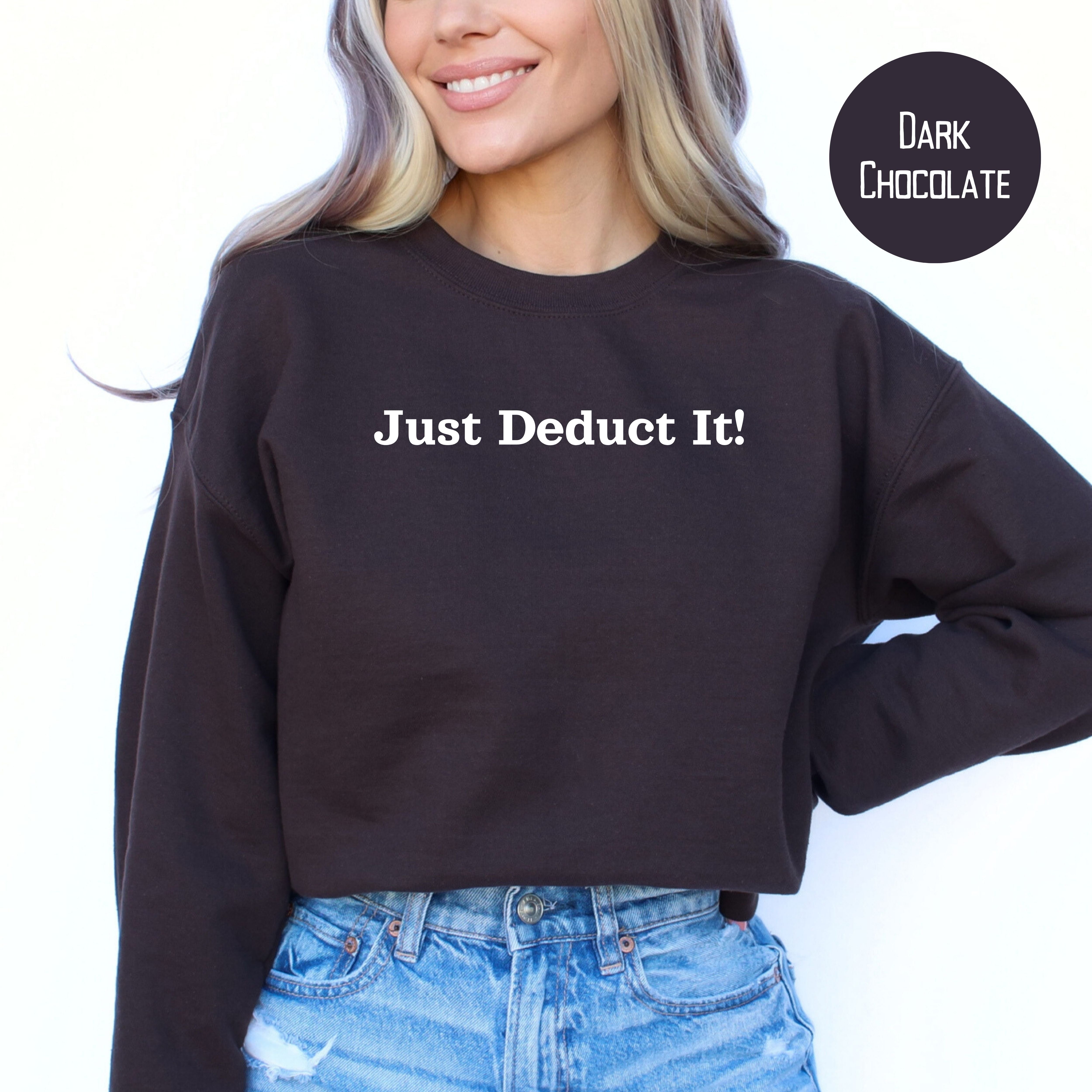 Just Deduct It Sweatshirt