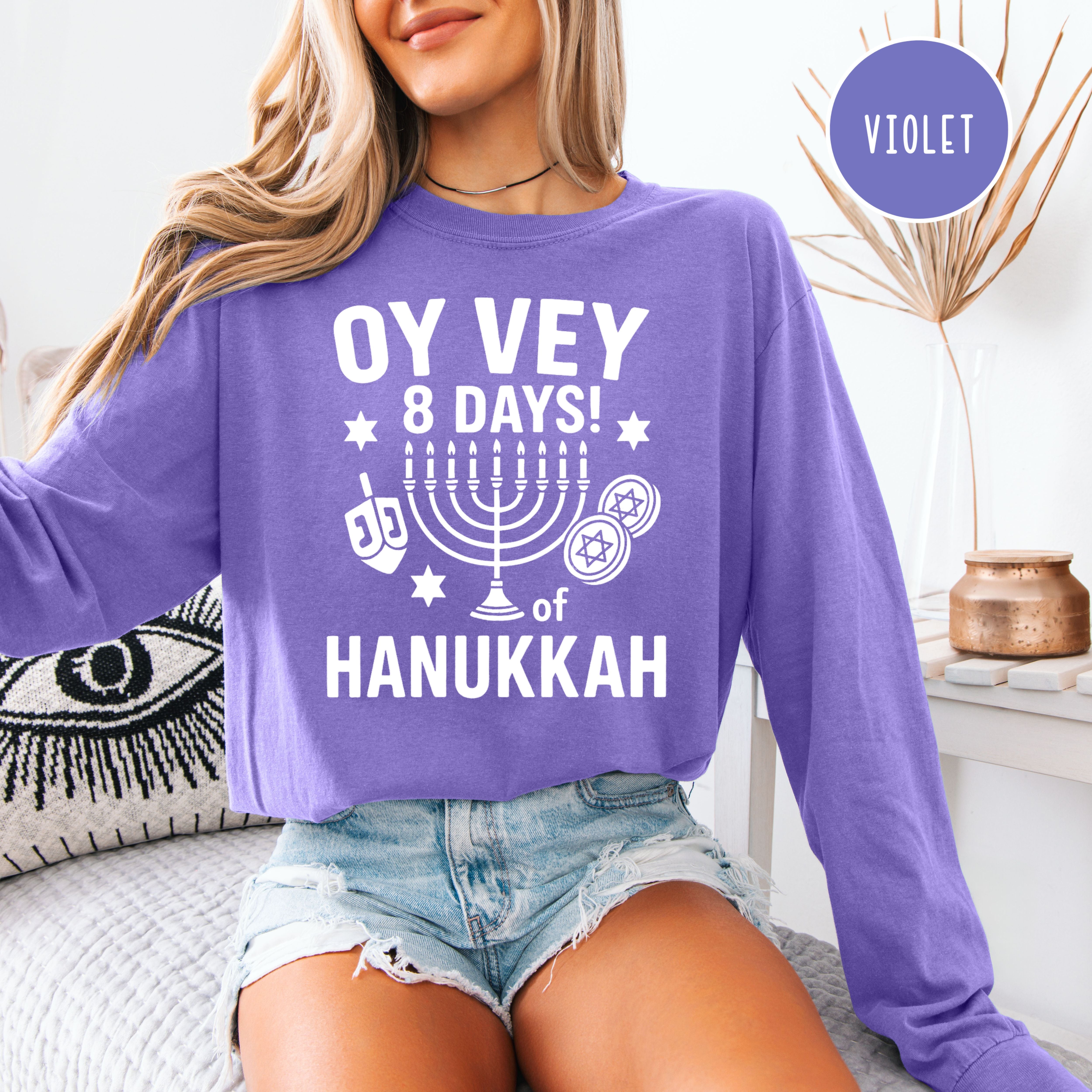 Oy Vey 8 Days Comfort Colors Unisex Hanukkah Long Sleeve Tee Shirt