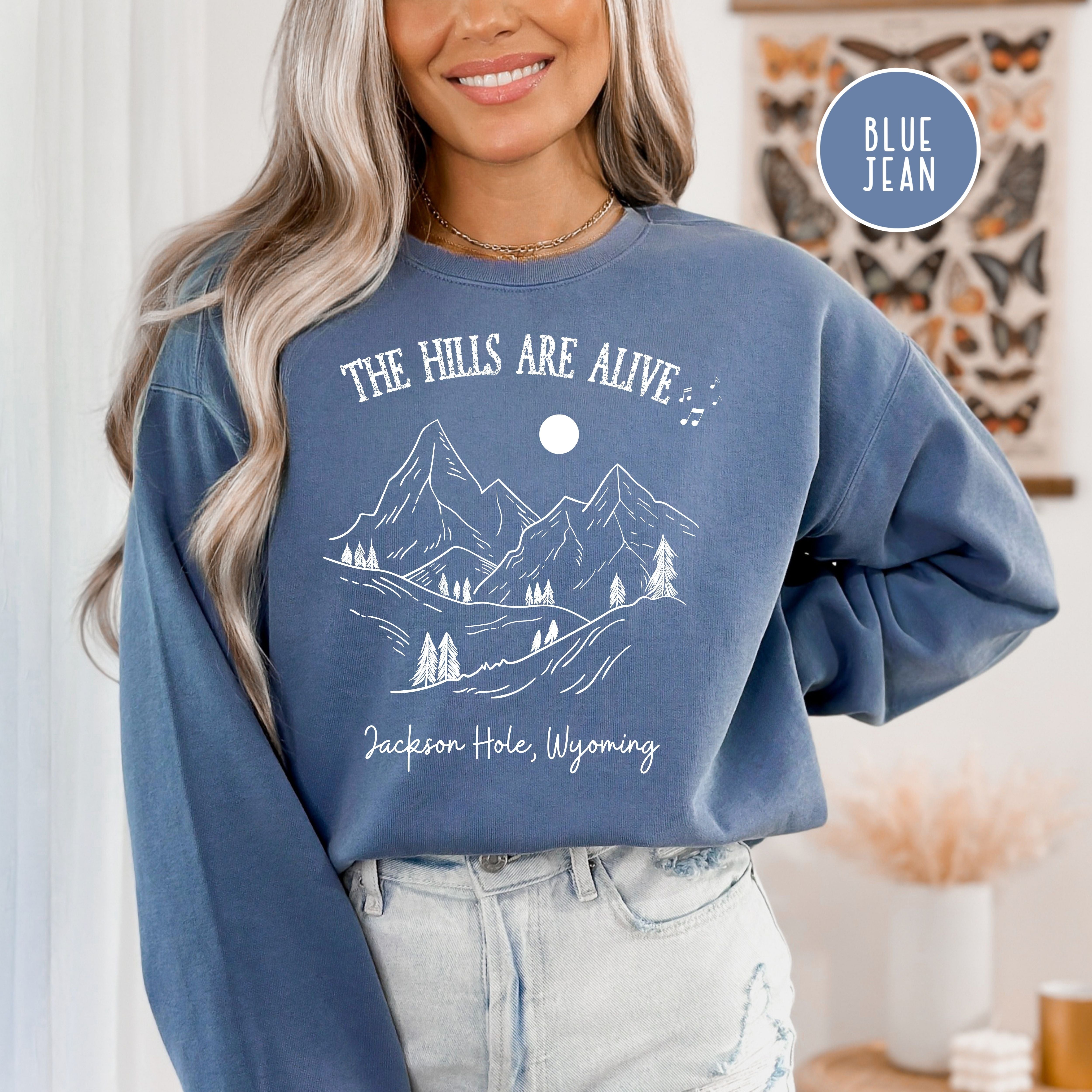 The Hills Are Alive Jackson Hole Wyoming Comfort Colors® Sweatshirt