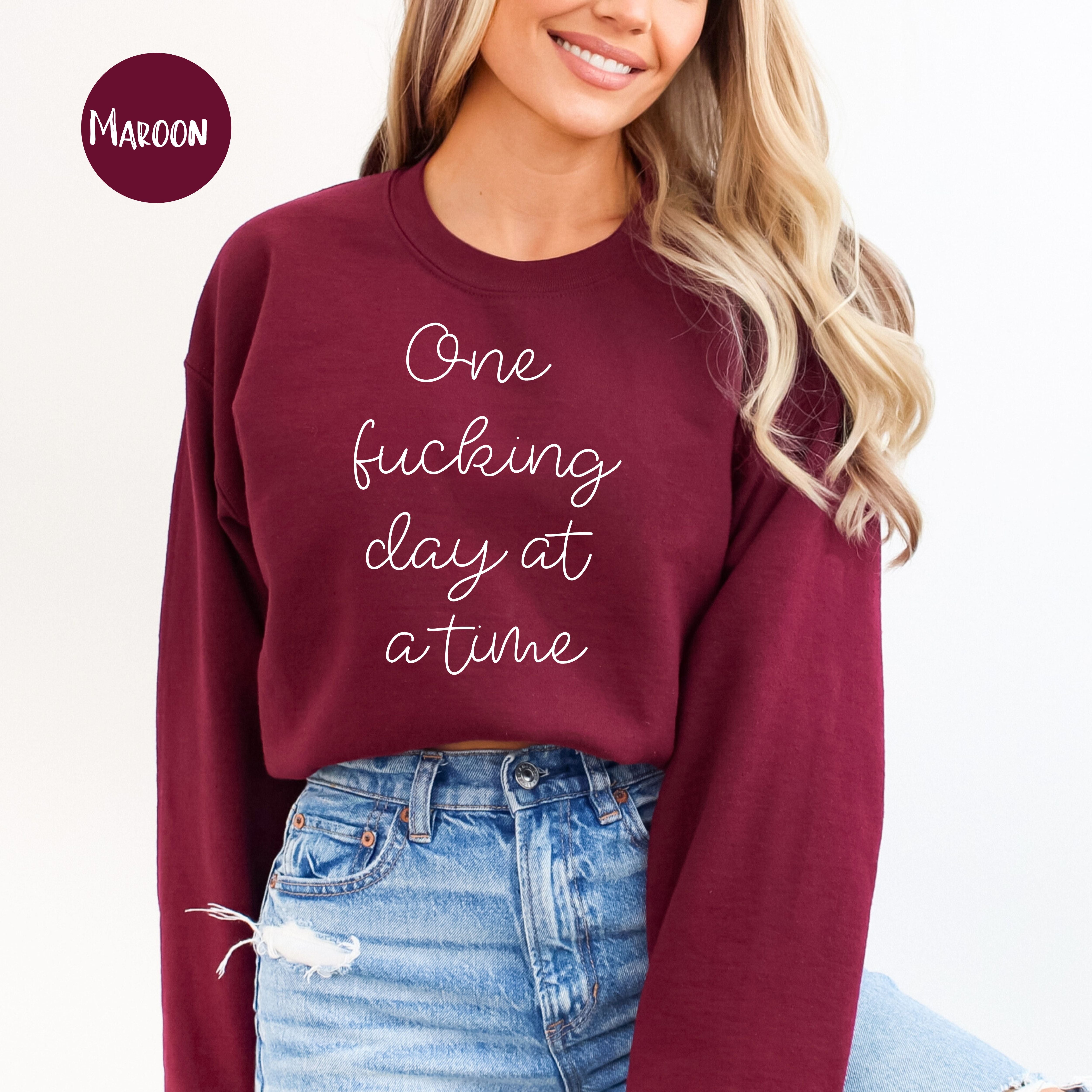 One Fucking Day at a Time Mental Health Awareness Sweatshirt