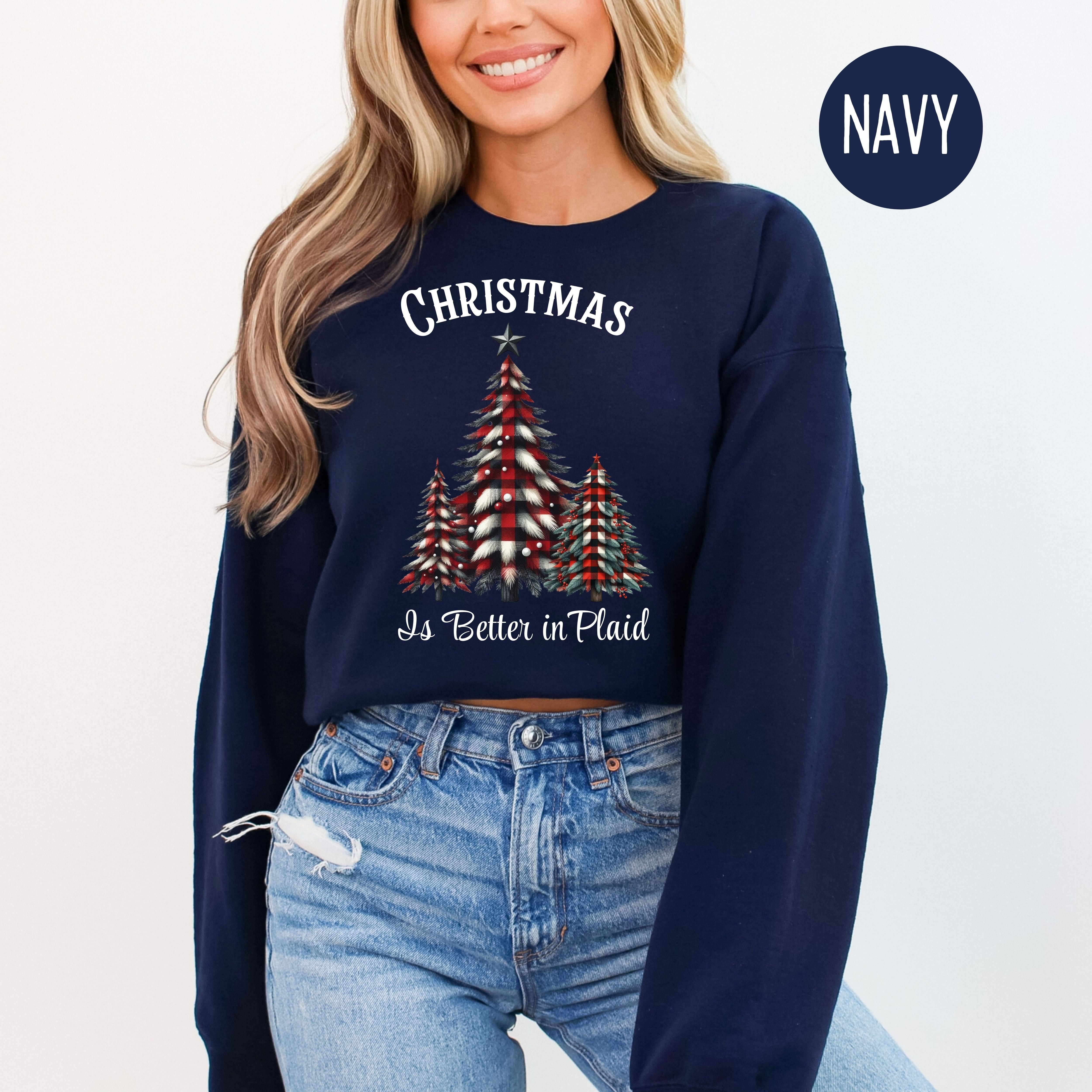 Christmas is Better in Plaid Christmas Party Sweatshirt