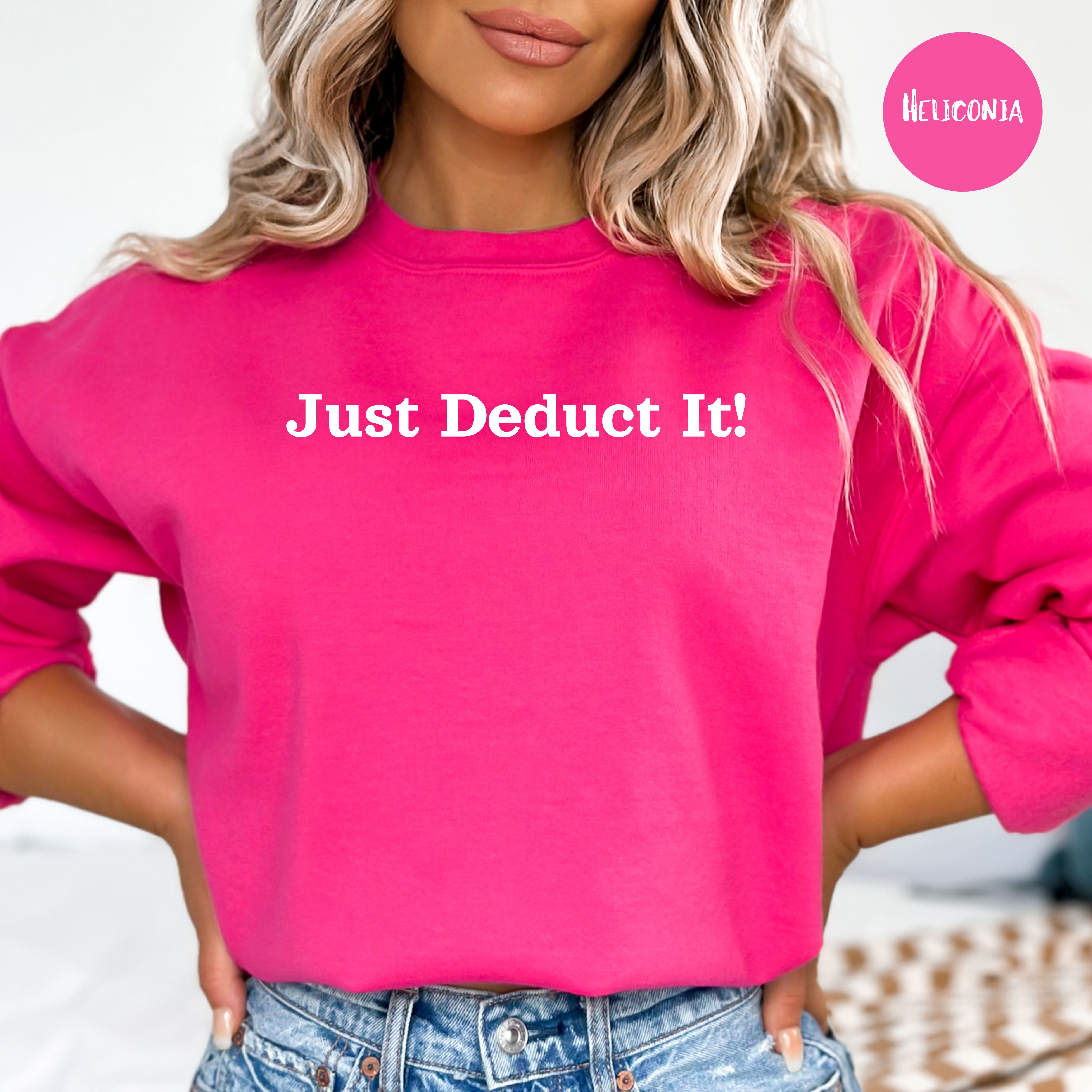 Just Deduct It Sweatshirt