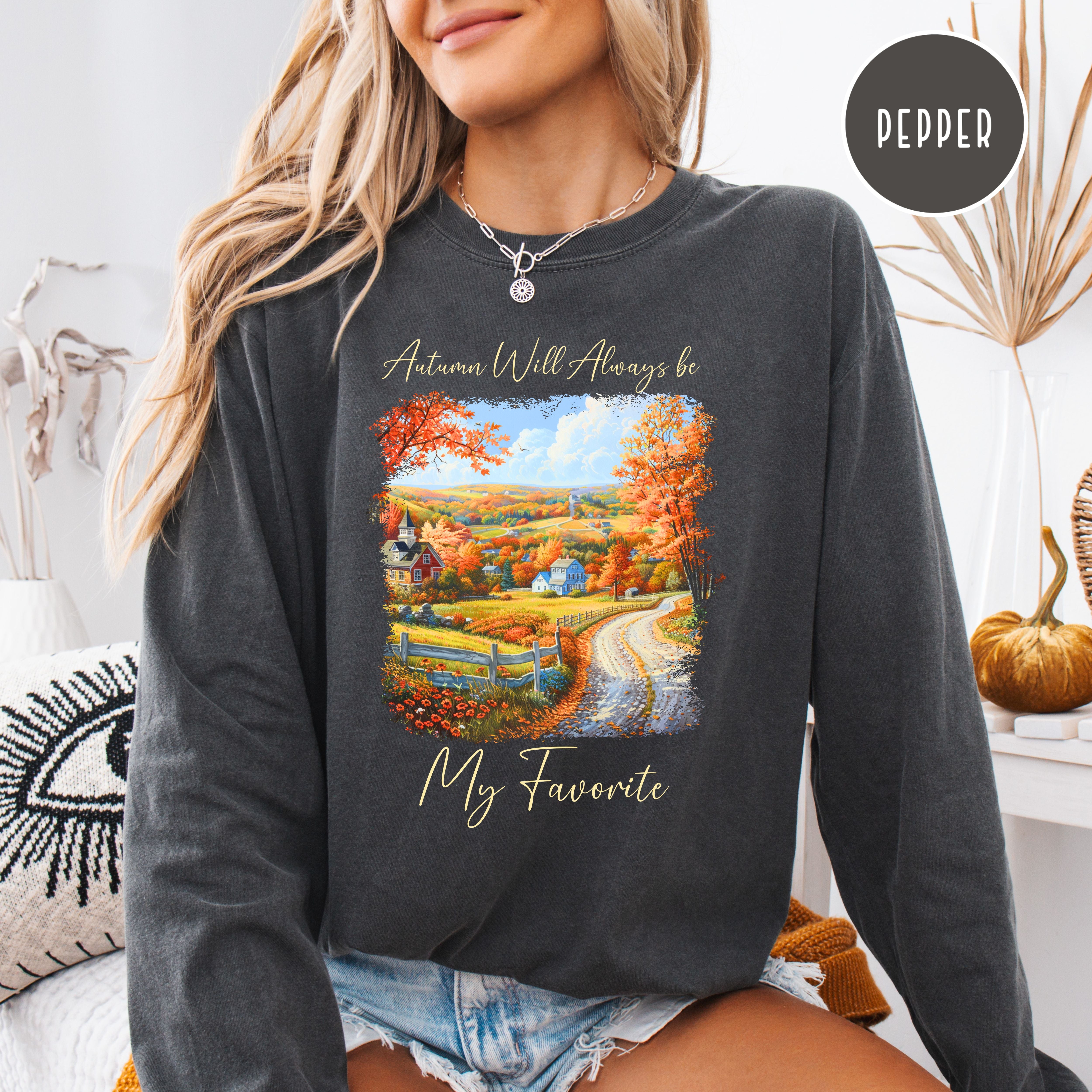 Autumn Will Always Be My Favorite Cozy Comfort Colors Long Sleeve Adult Unsex Fall Season Tee Shirt