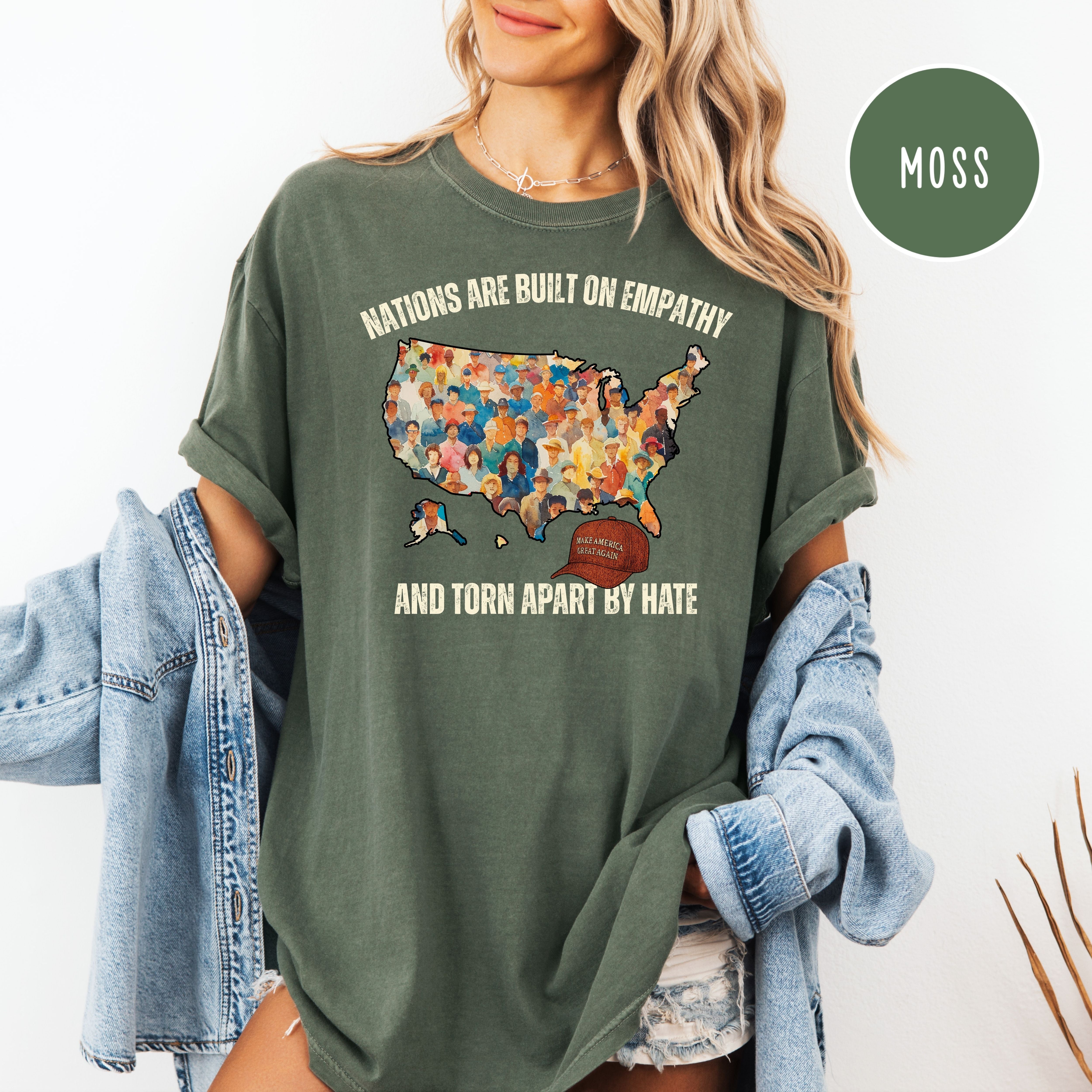Nations Are Built On Empathy, Torn Apart By Hate Comfort Colors Protest T-Shirt