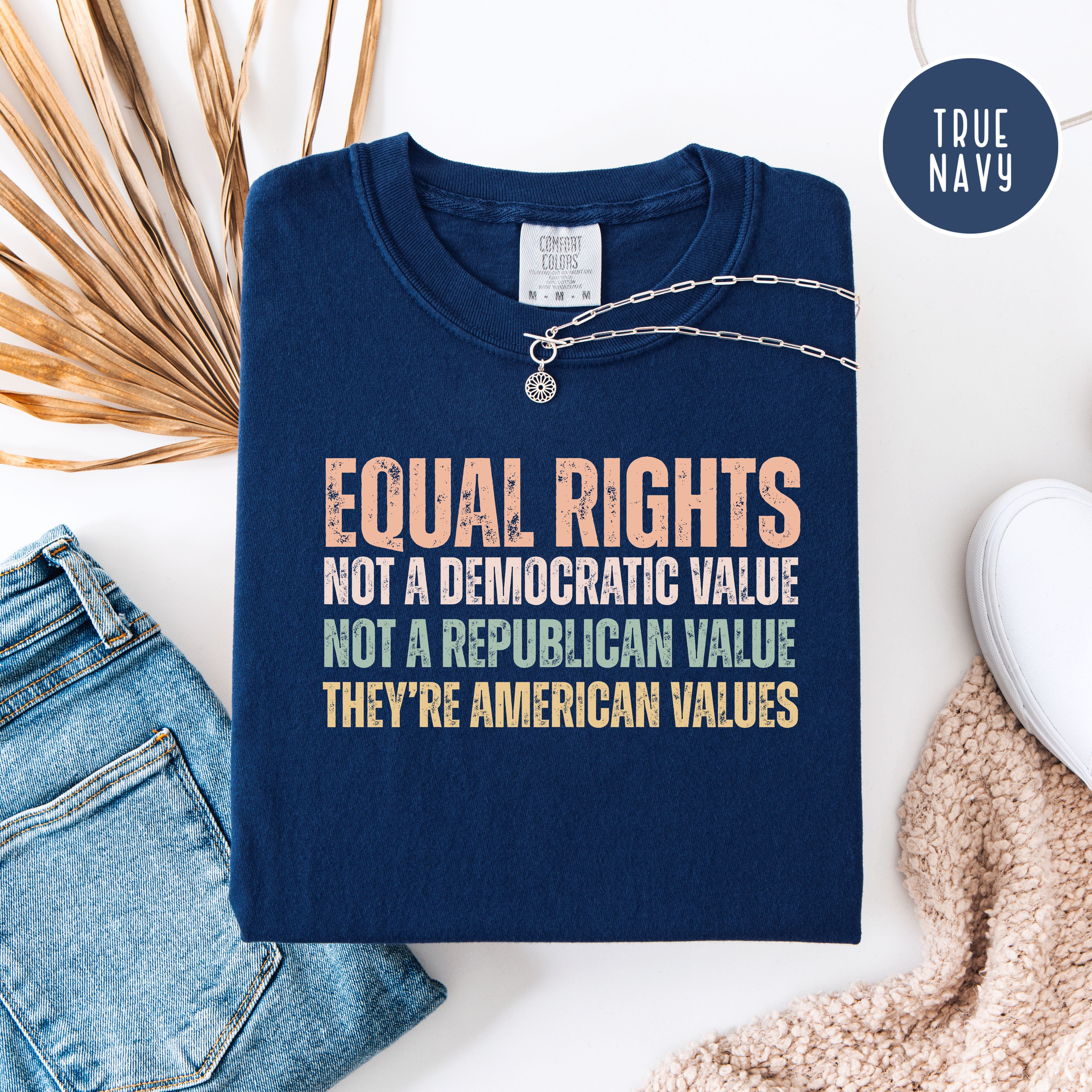 Equal Rights An American Value Comfort Colors T-Shir