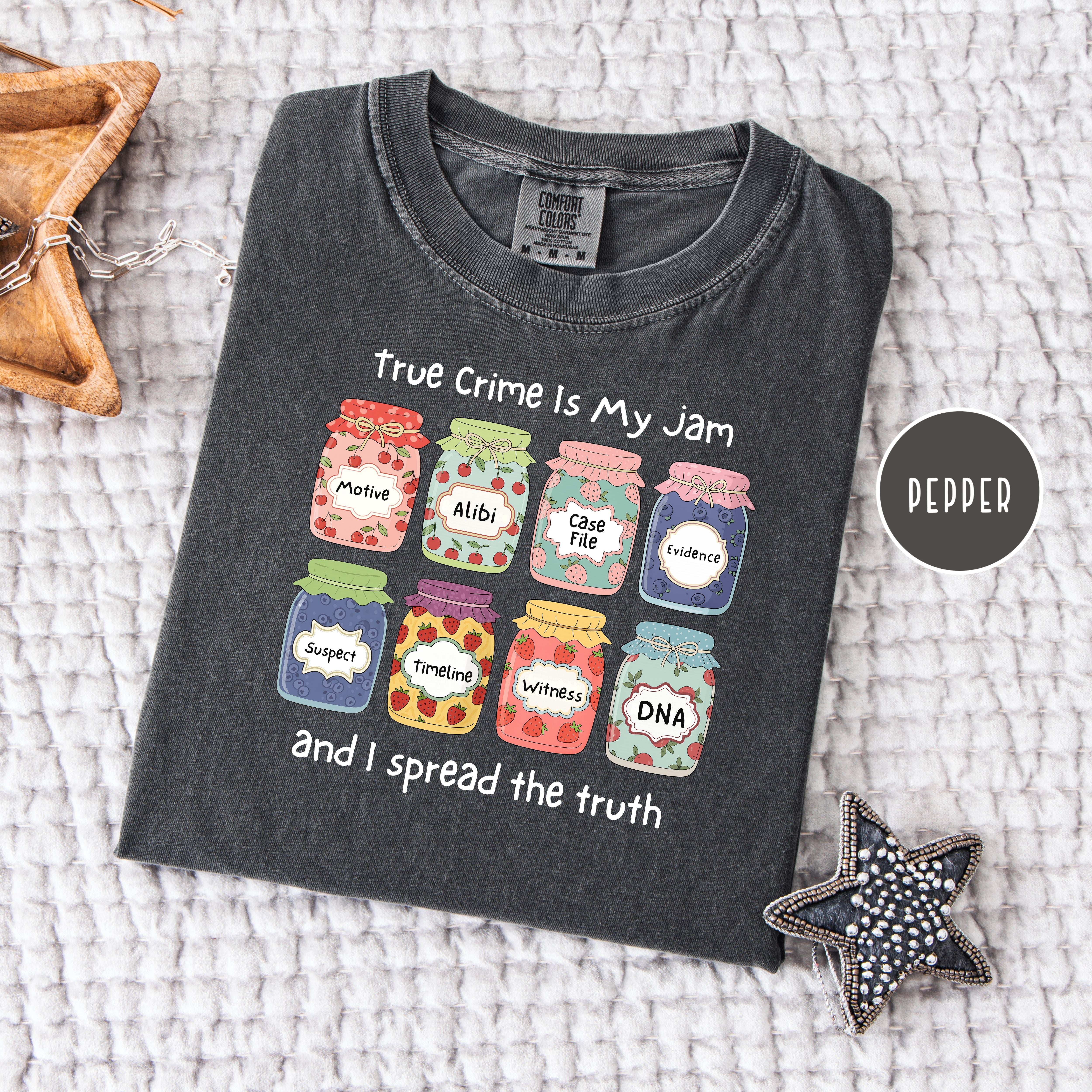 True Crime is My Jam Comfort Colors Jam Jars T-Shirt