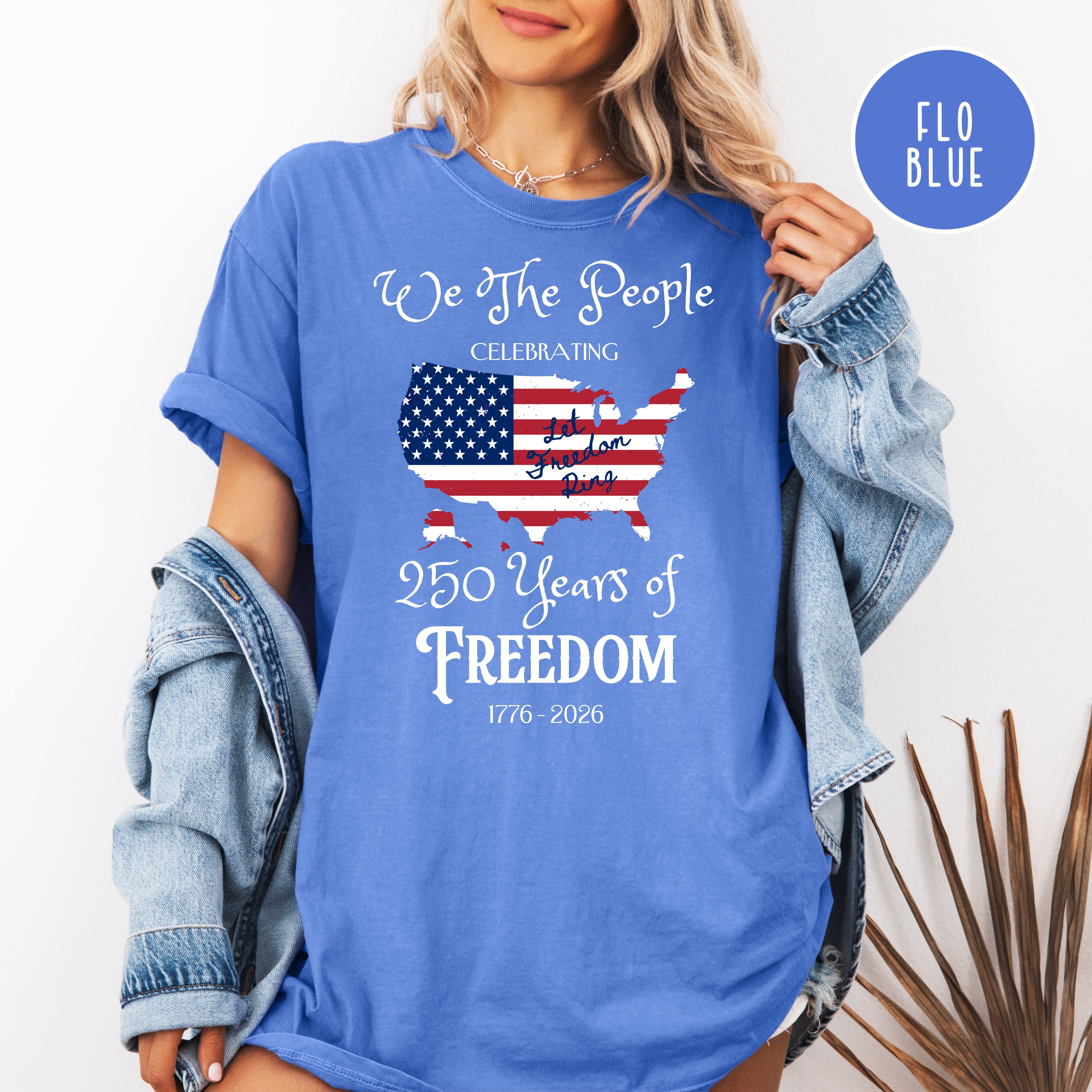 America 250 Years of Freedom, Patriotic Comfort Colors T-Shirt, 4th of July Freedom Shirt