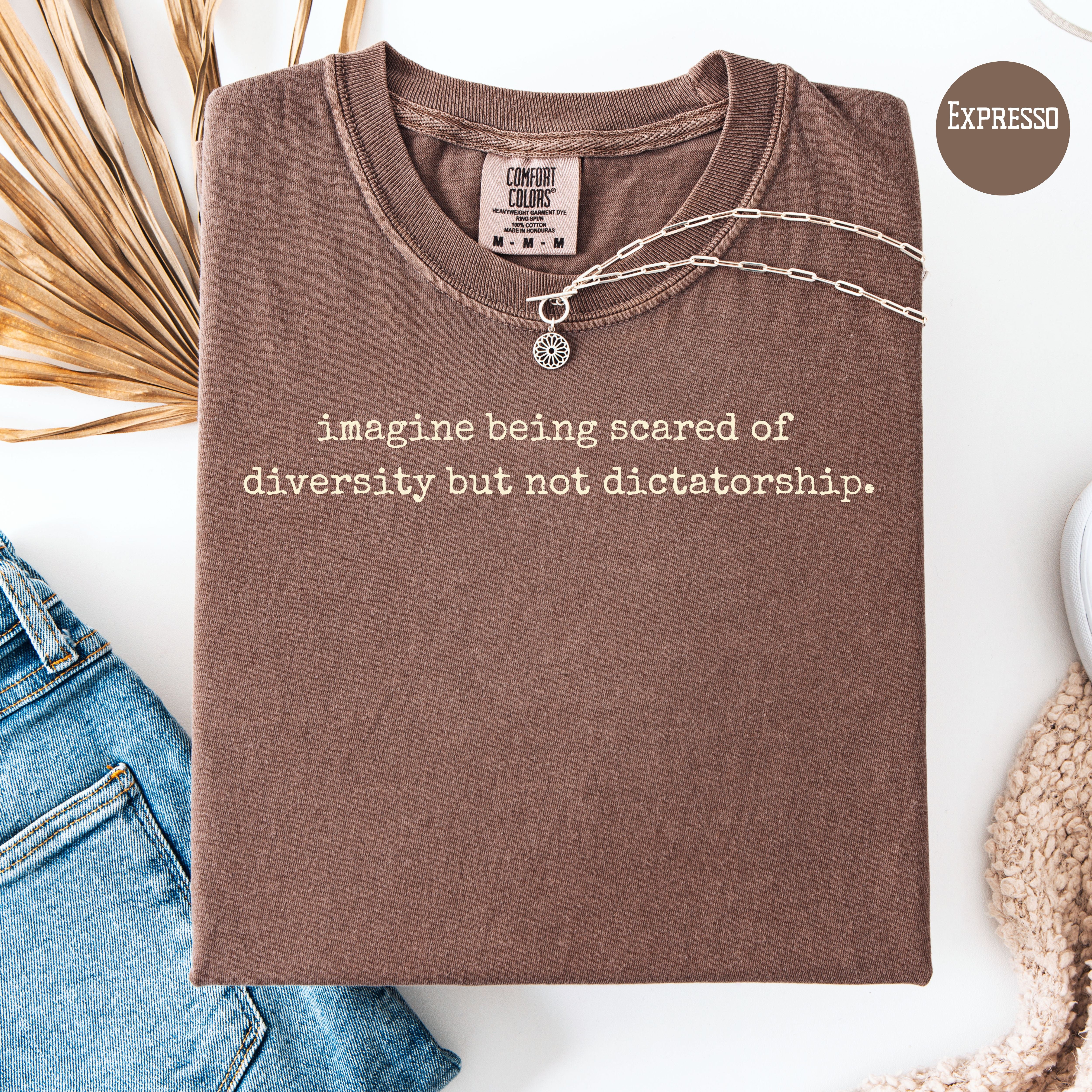 Anti-Trump Pro-Democracy Comfort Colors Tee, Imagine Being Scared of Diversity But Not Democracy